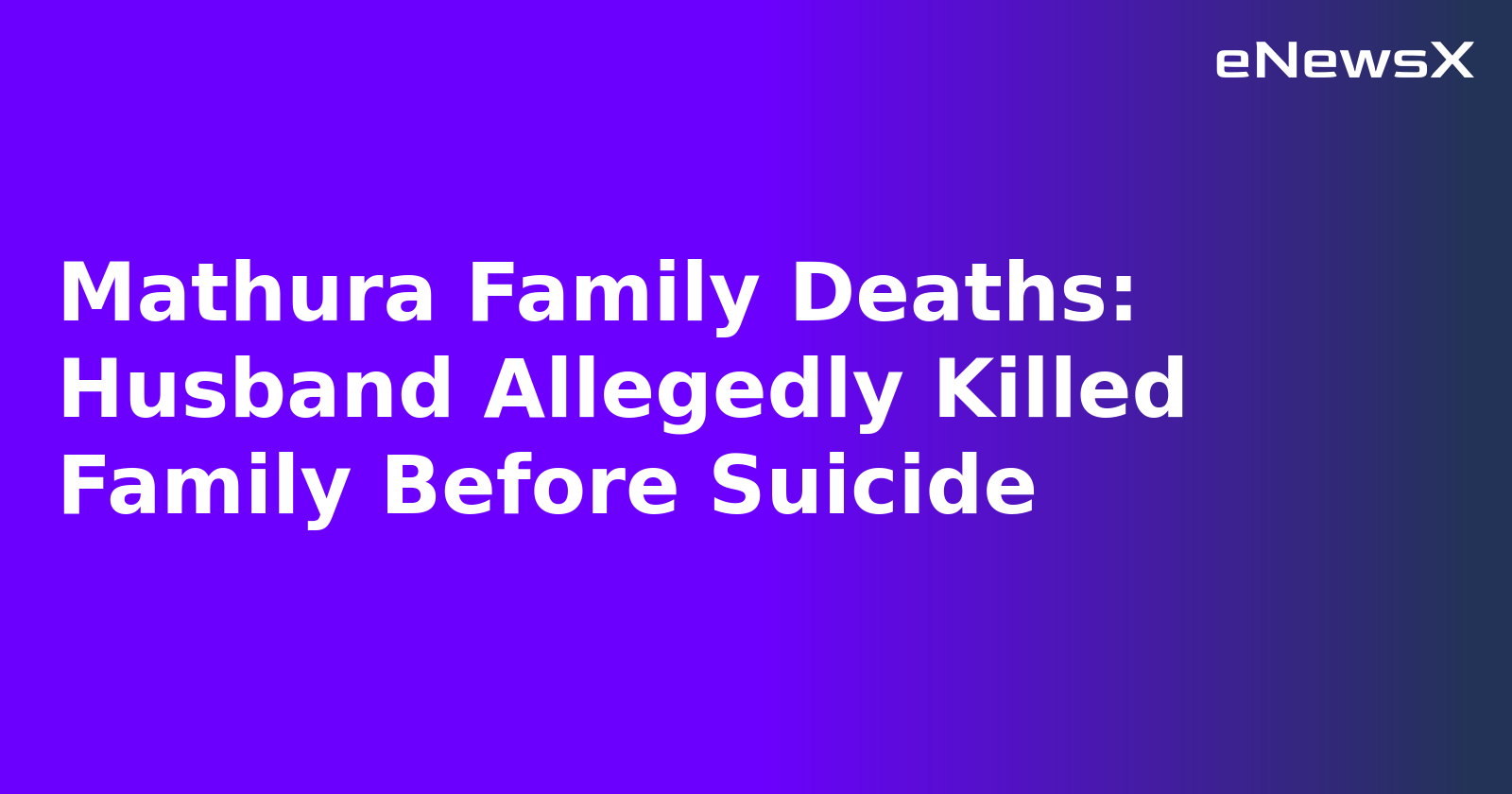 Mathura Family Deaths: Husband Allegedly Killed Family Before Suicide.webp