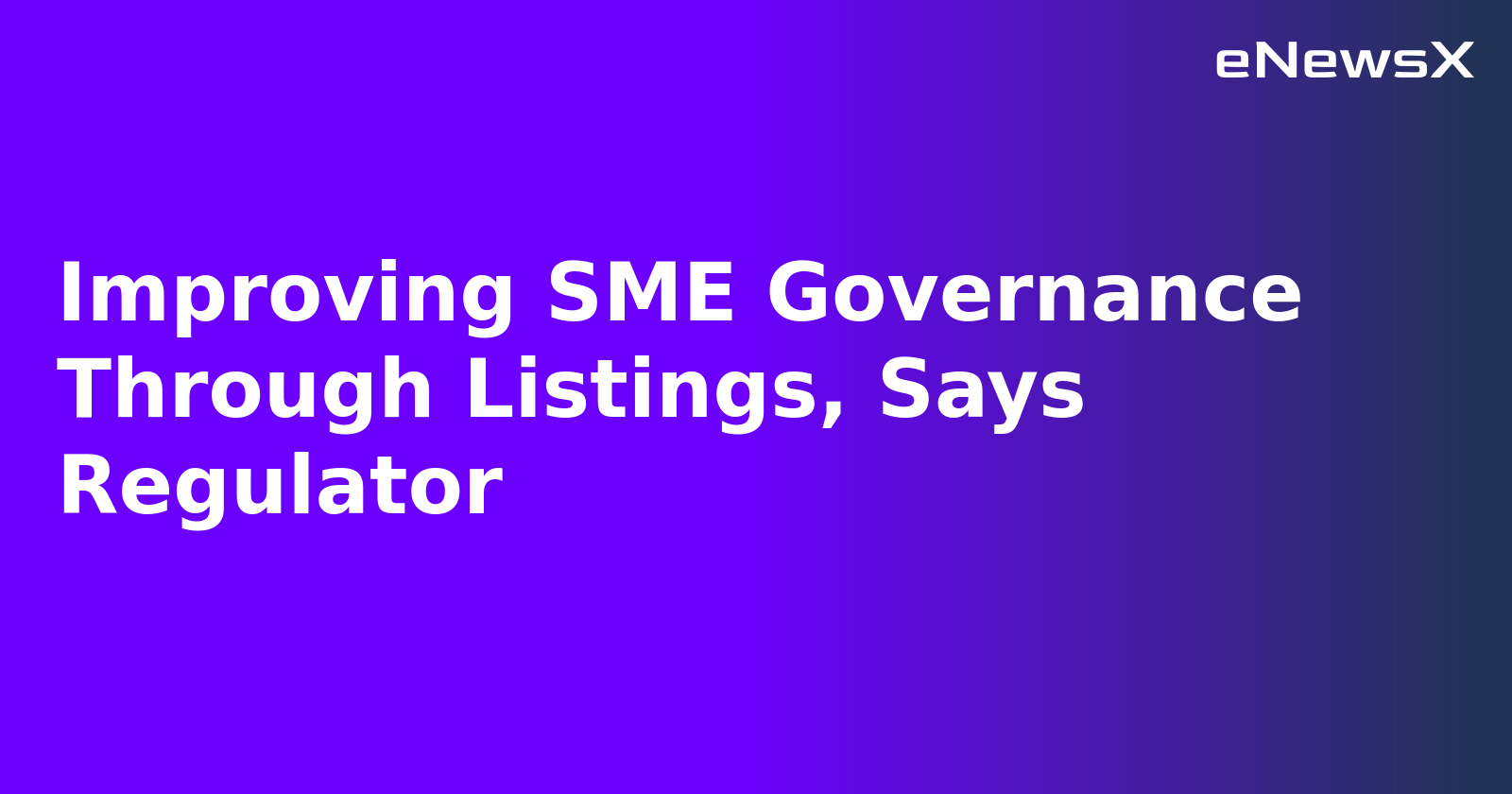 Improving SME Governance Through Listings, Says Regulator.webp