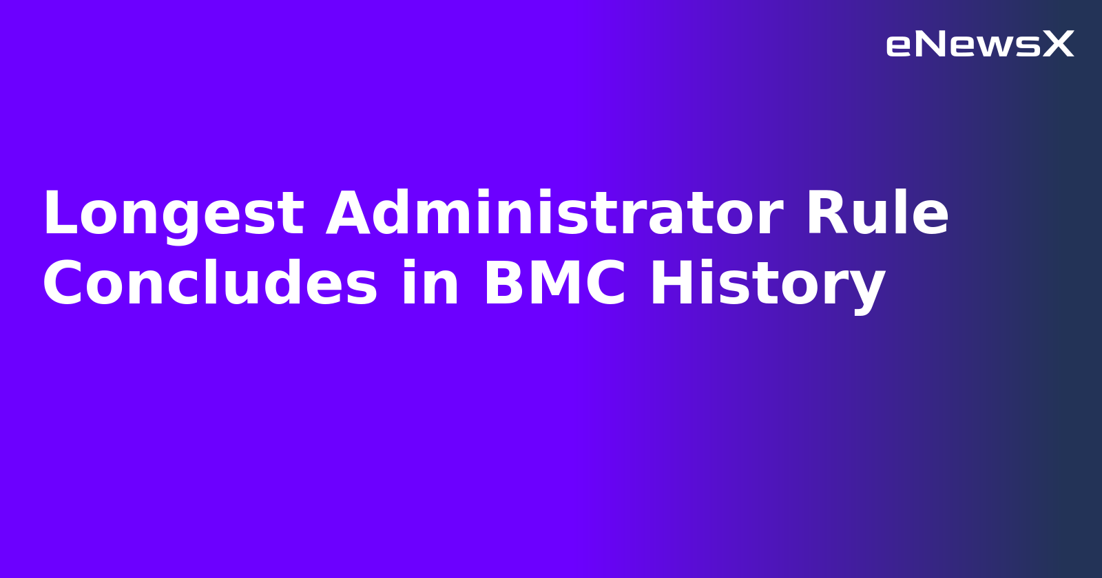 Longest Administrator Rule Concludes in BMC History