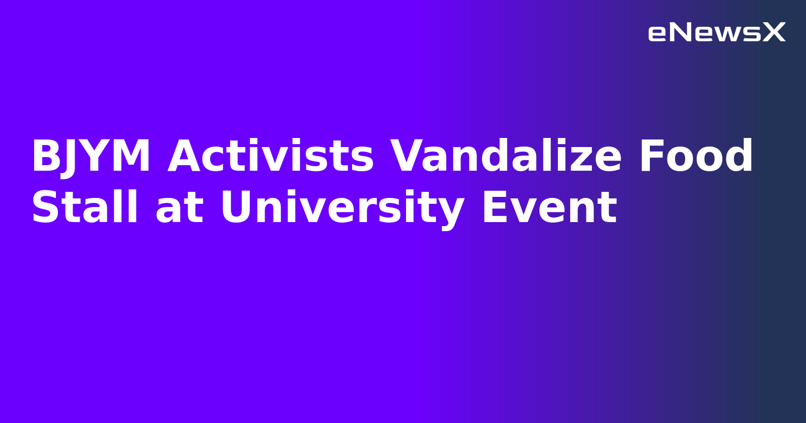 BJYM Activists Vandalize Food Stall at University Event.webp