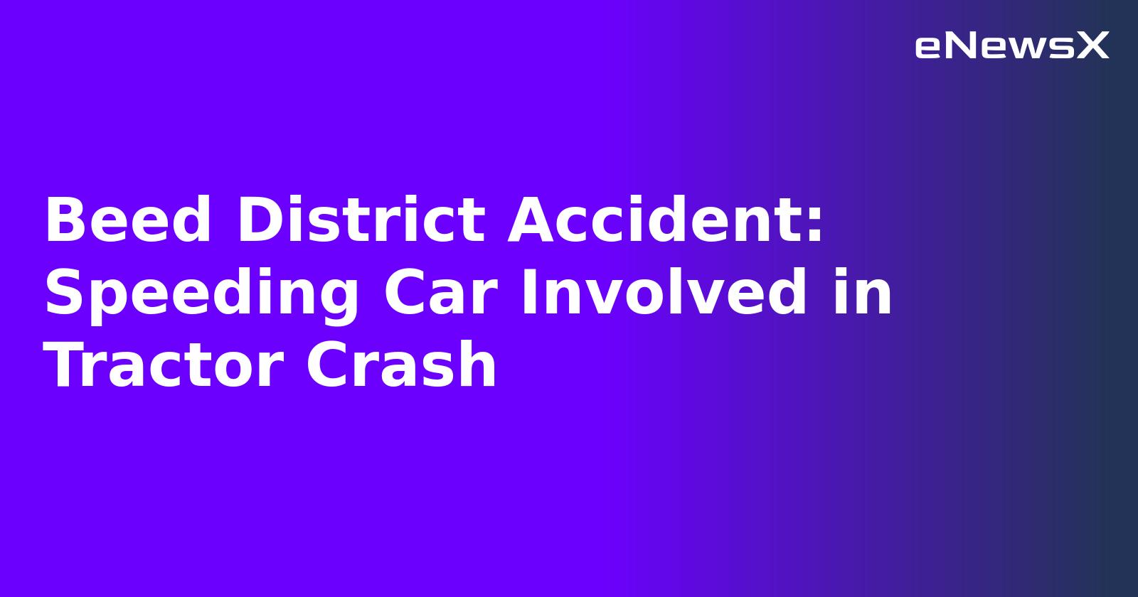 Beed District Accident: Speeding Car Involved in Tractor Crash