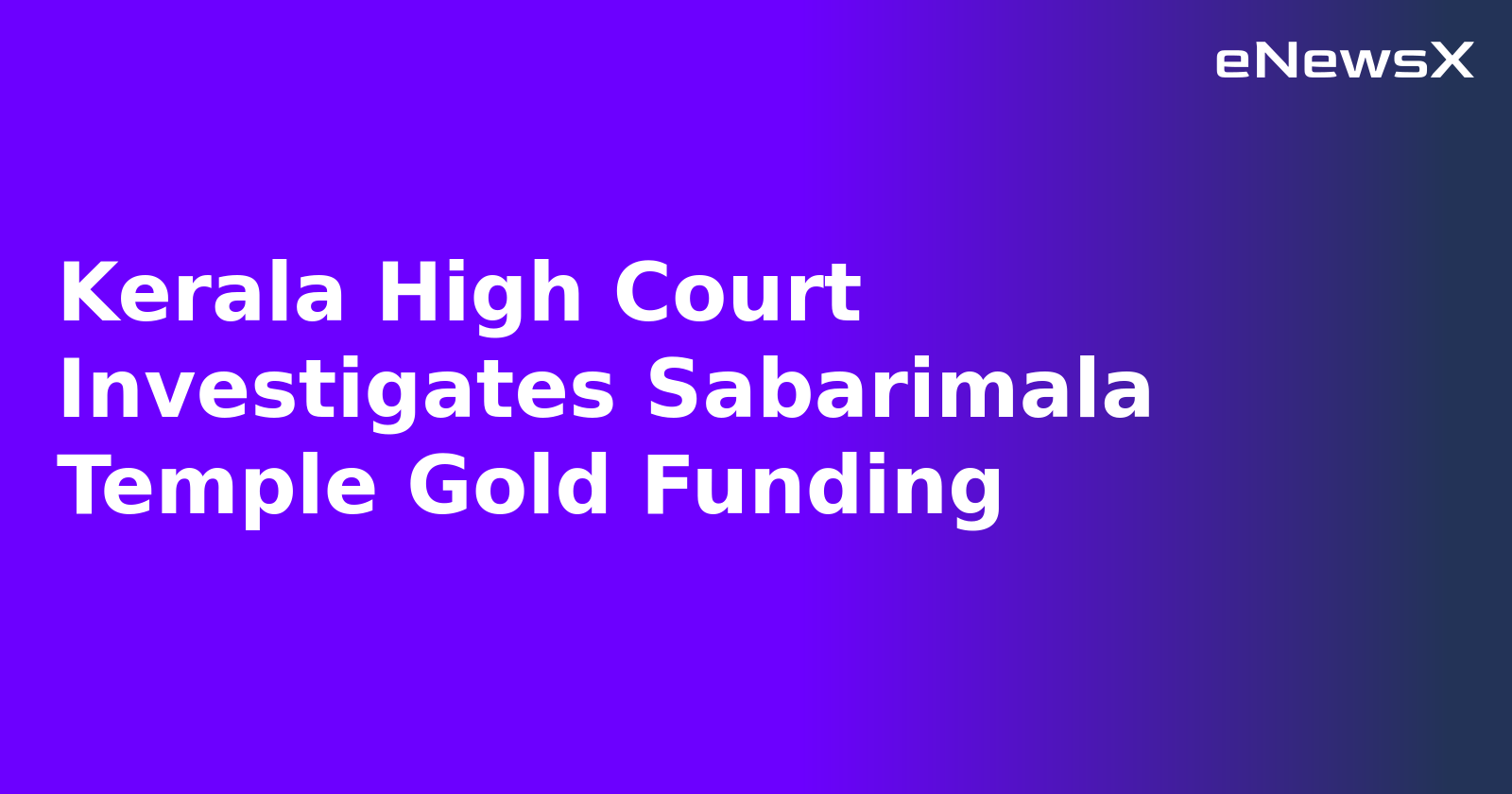 Kerala High Court Investigates Sabarimala Temple Gold Funding