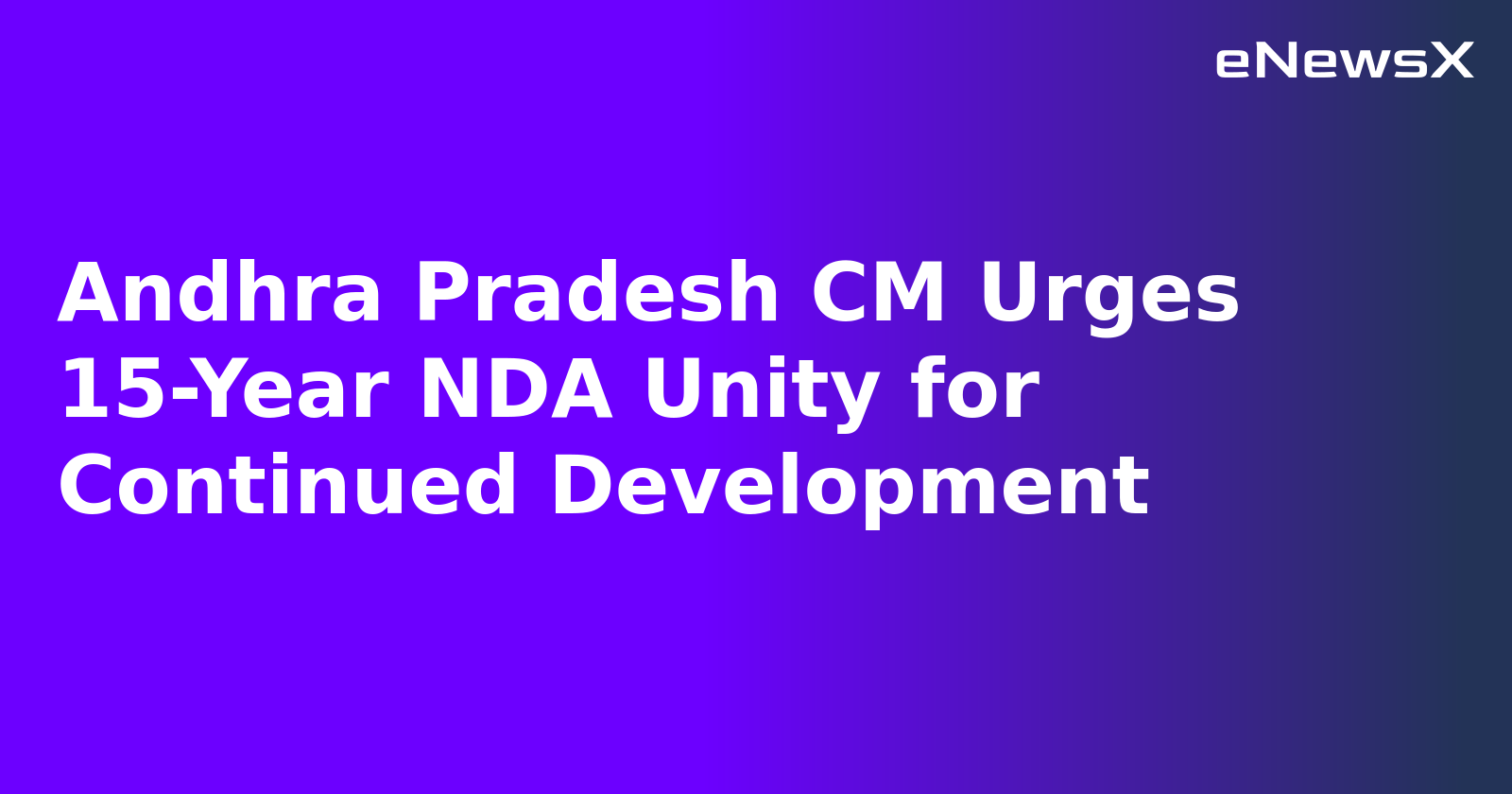 Andhra Pradesh CM Urges 15-Year NDA Unity for Continued Development.webp