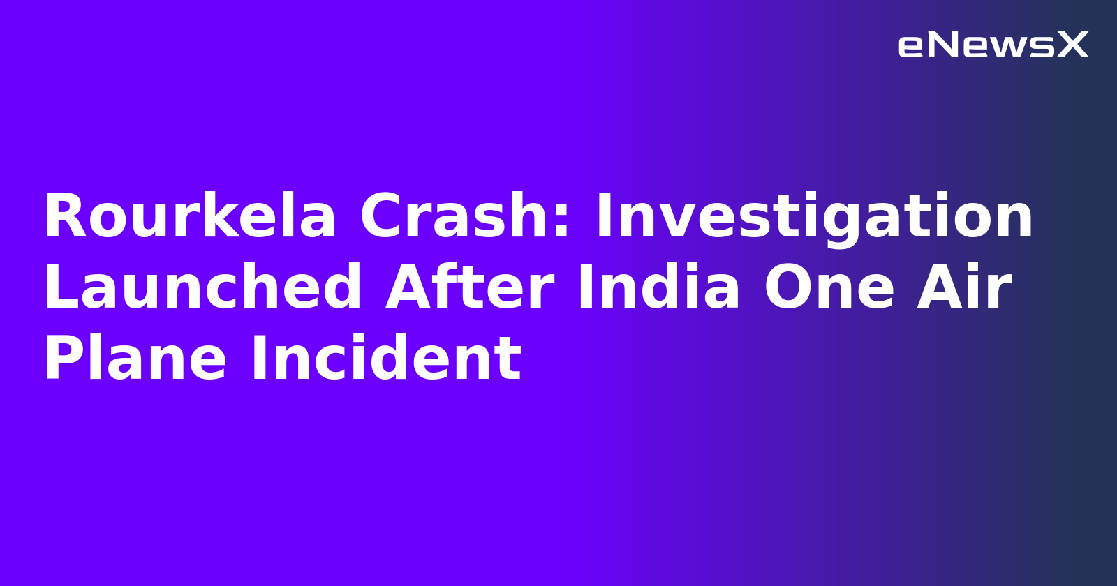 Rourkela Crash: Investigation Launched After India One Air Plane Incident