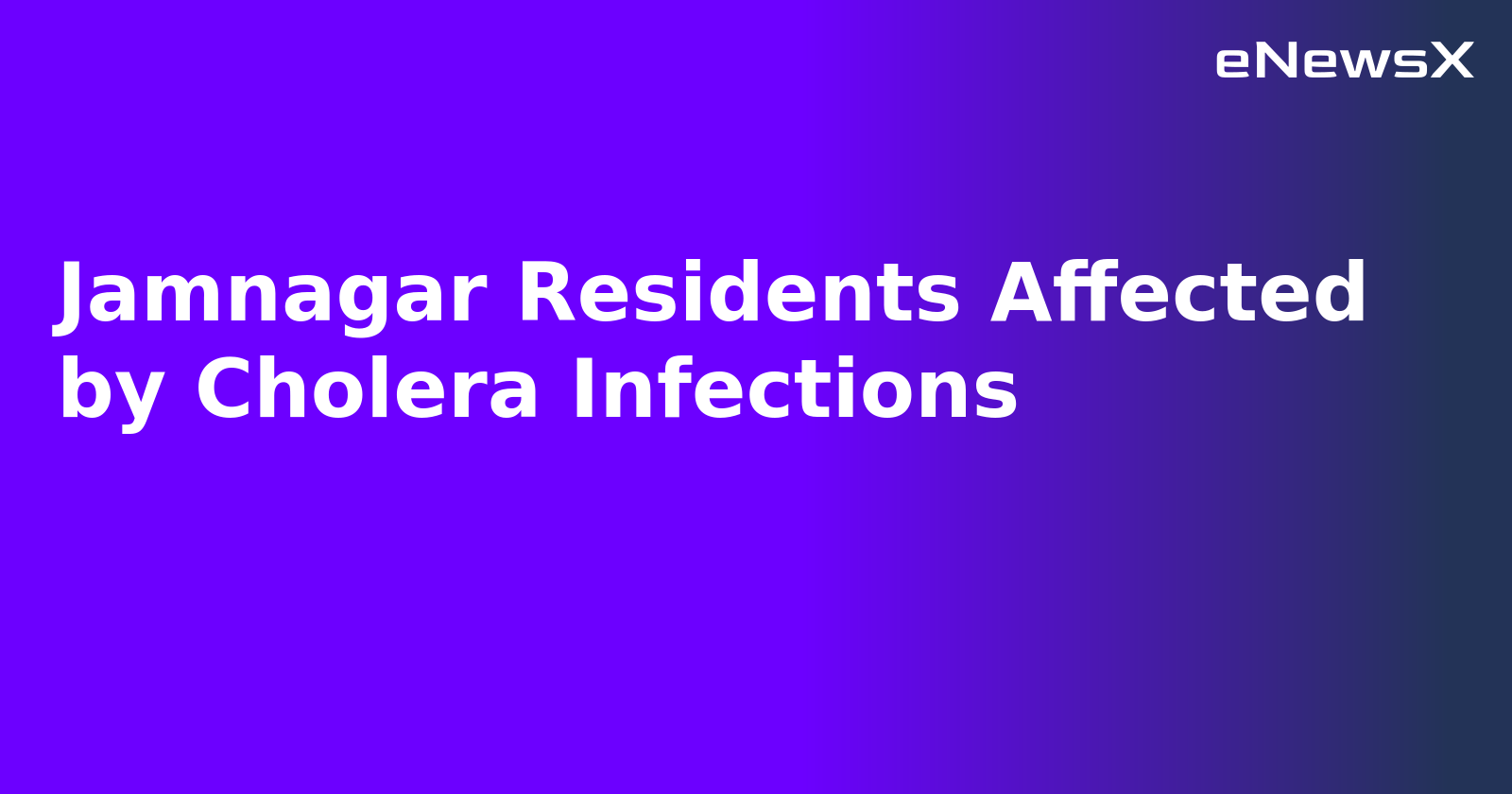 Jamnagar Residents Affected by Cholera Infections.webp