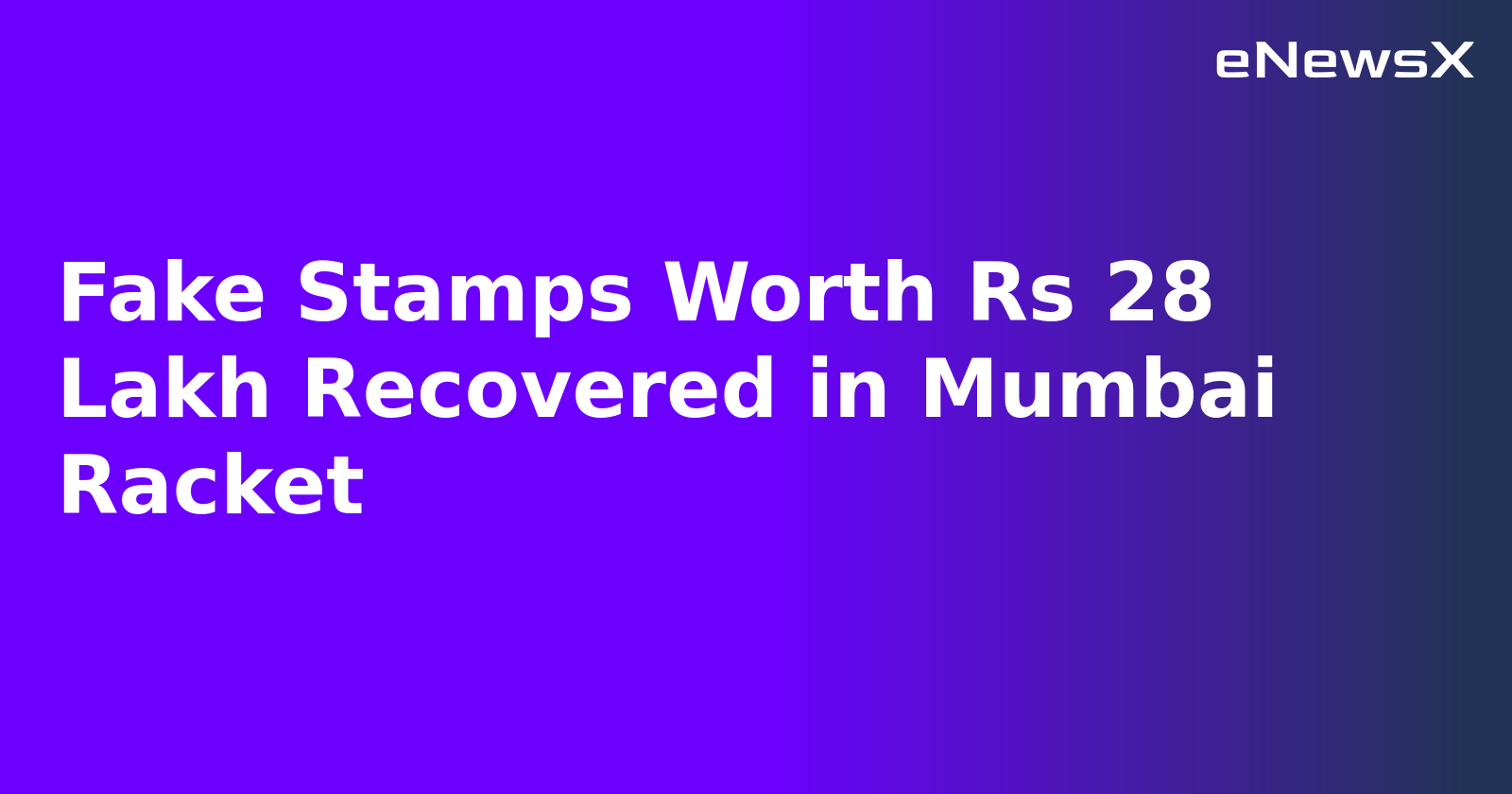 Fake Stamps Worth Rs 28 Lakh Recovered in Mumbai Racket.webp
