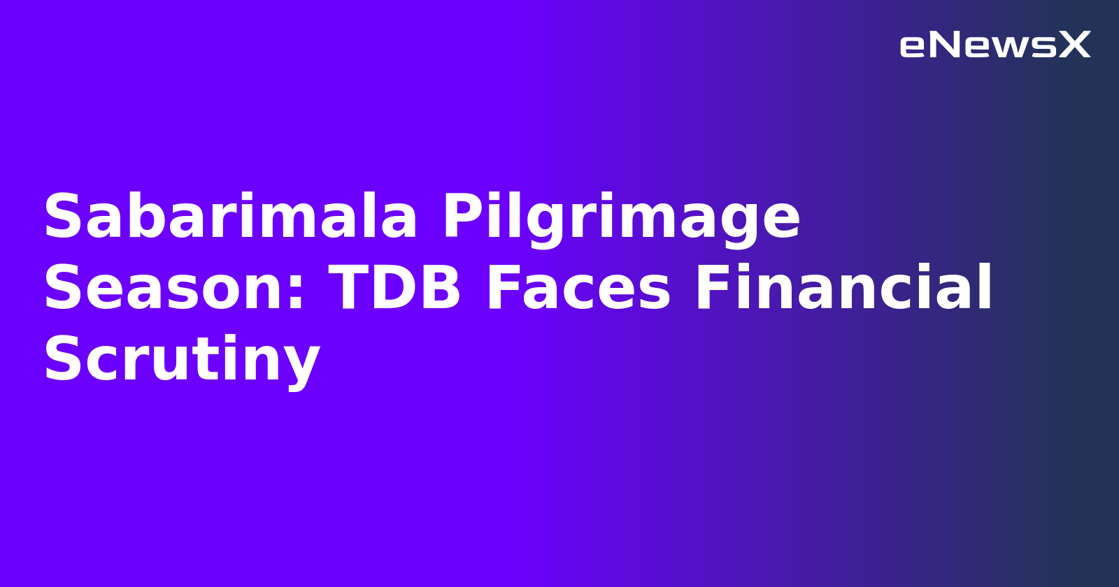 Sabarimala Pilgrimage Season: TDB Faces Financial Scrutiny.webp Sabarimala Pilgrimage Season: TDB Faces Financial Scrutiny.webp