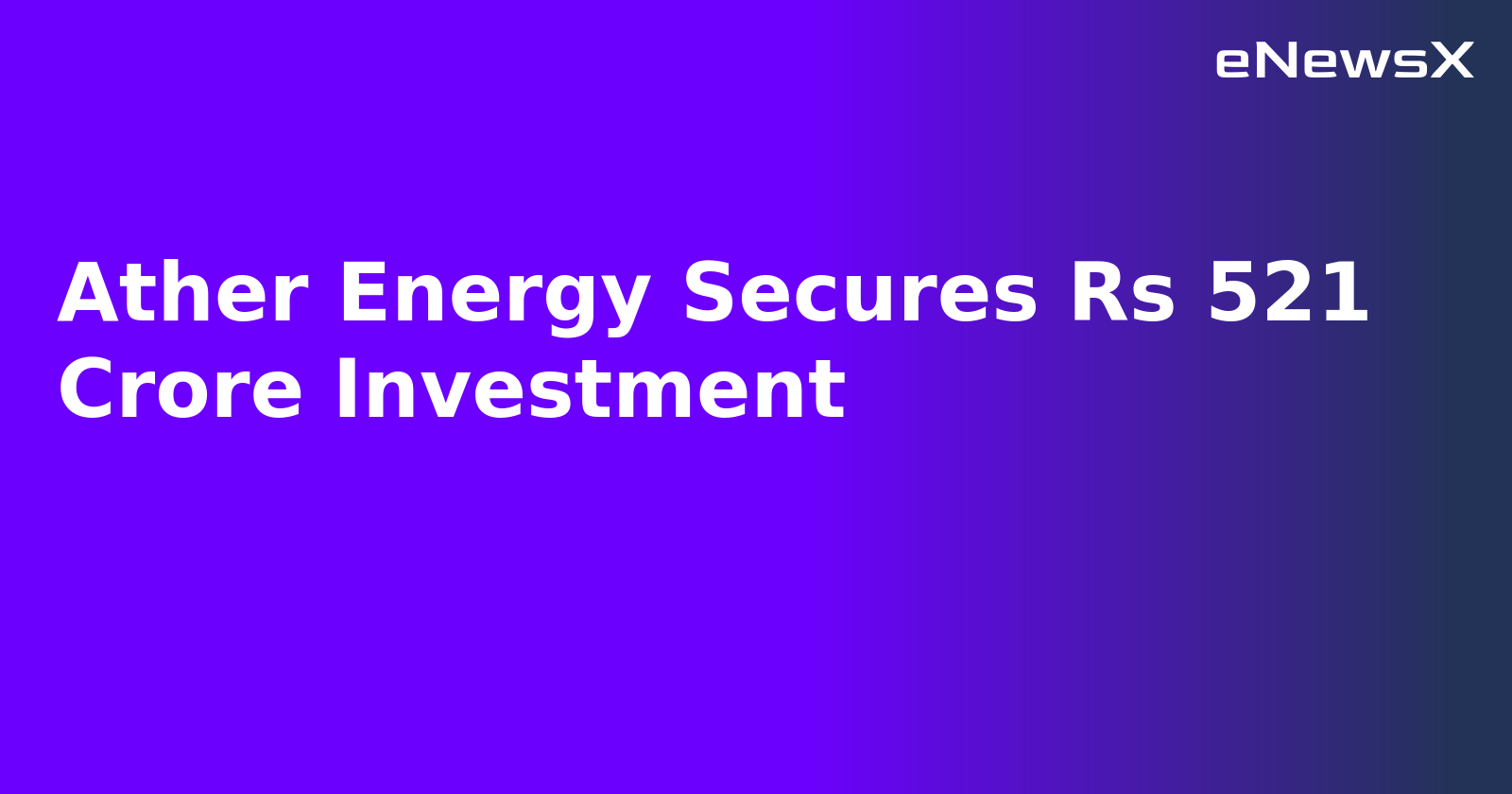 Ather Energy Secures Rs 521 Crore Investment