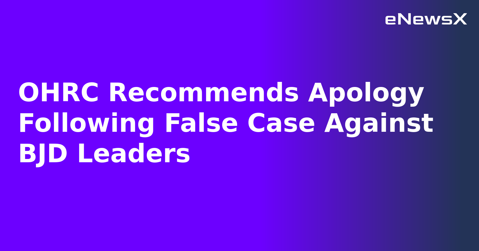 OHRC Recommends Apology Following False Case Against BJD Leaders.webp