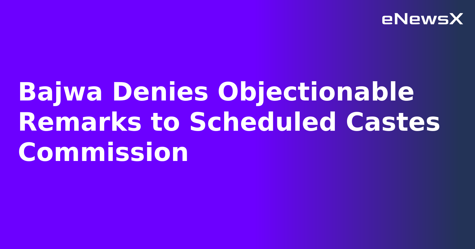 Bajwa Denies Objectionable Remarks to Scheduled Castes Commission.webp Bajwa Denies Objectionable Remarks to Scheduled Castes Commission.webp