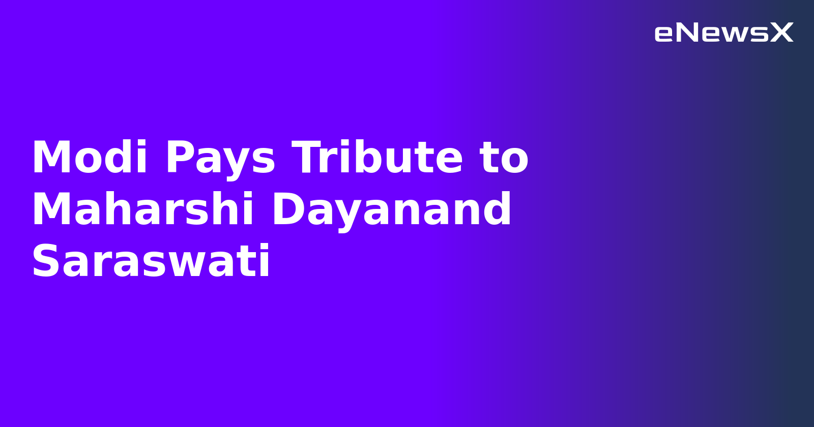 Modi Pays Tribute to Maharshi Dayanand Saraswati.webp