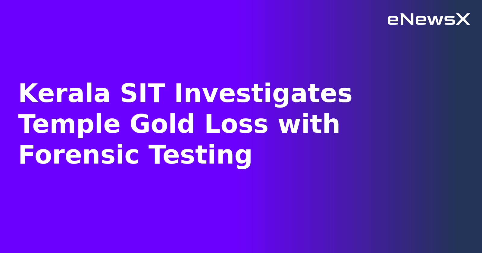 Kerala SIT Investigates Temple Gold Loss with Forensic Testing
