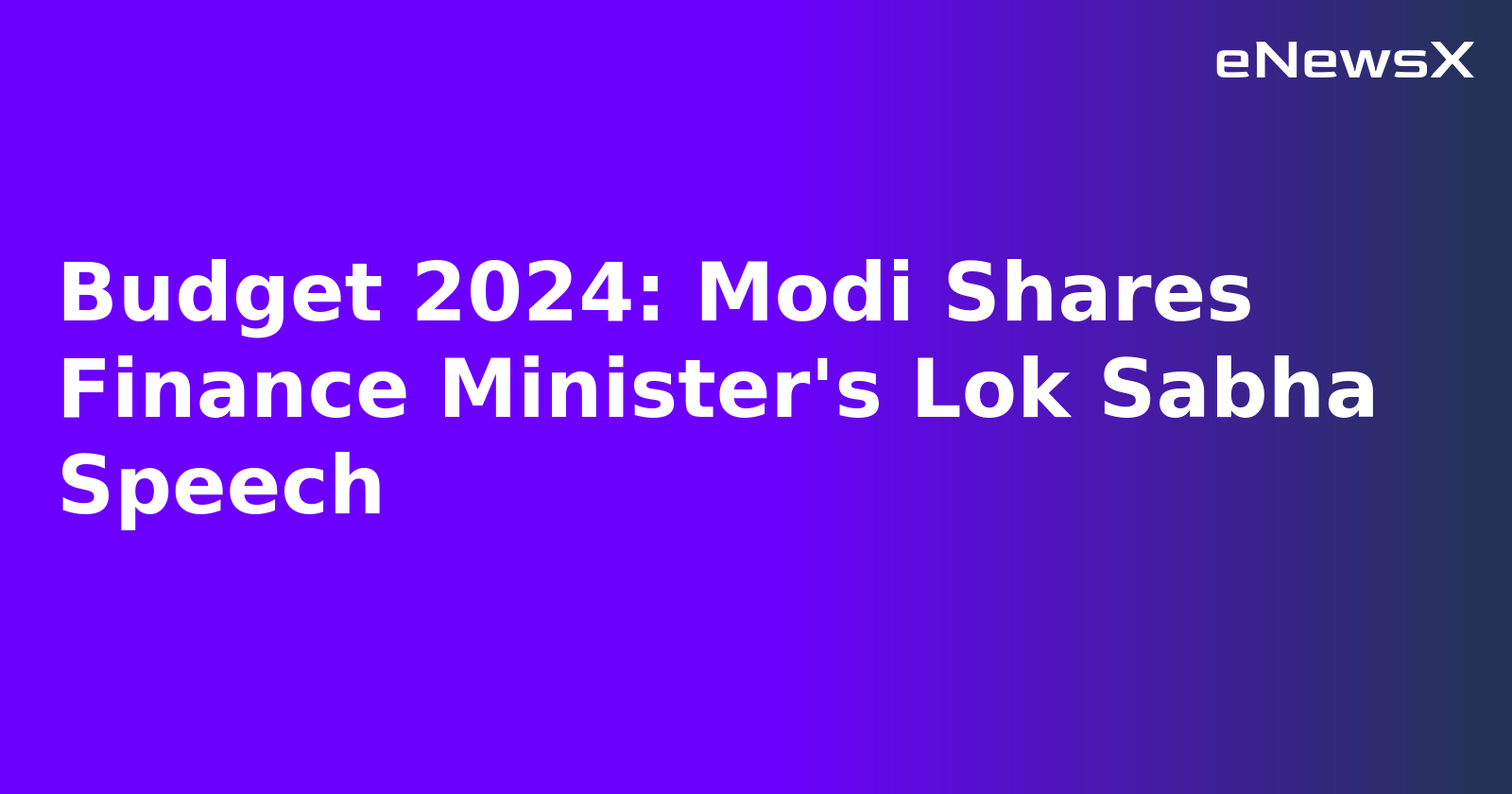 Budget 2024: Modi Shares Finance Minister's Lok Sabha Speech