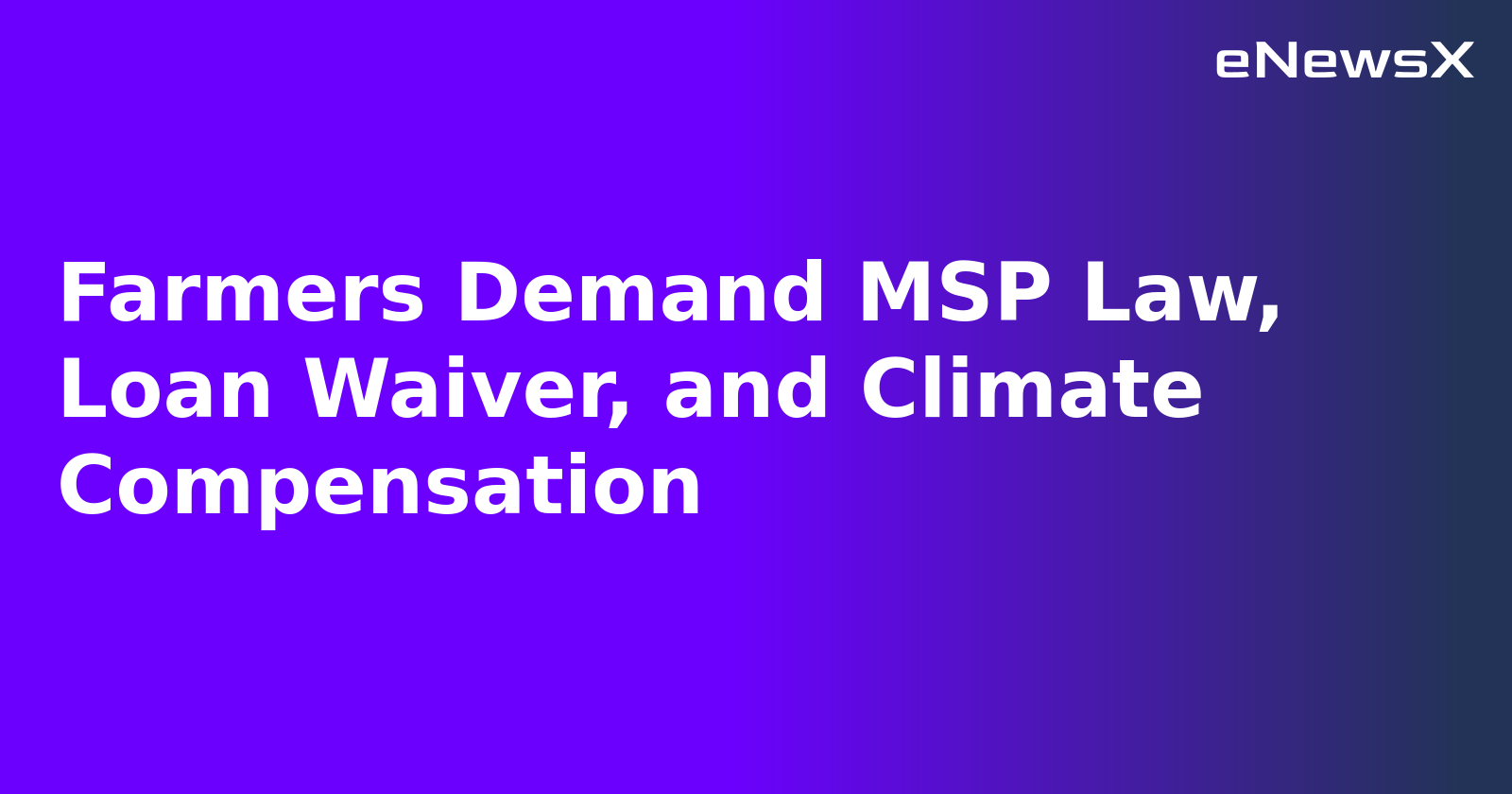Farmers Demand MSP Law, Loan Waiver, and Climate Compensation.webp