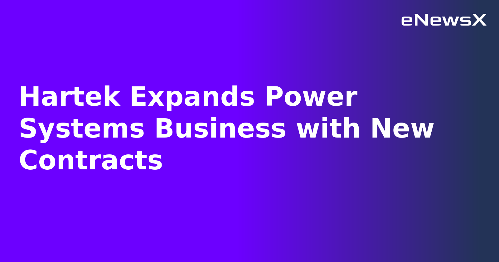 Hartek Expands Power Systems Business with New Contracts.webp Hartek Expands Power Systems Business with New Contracts.webp