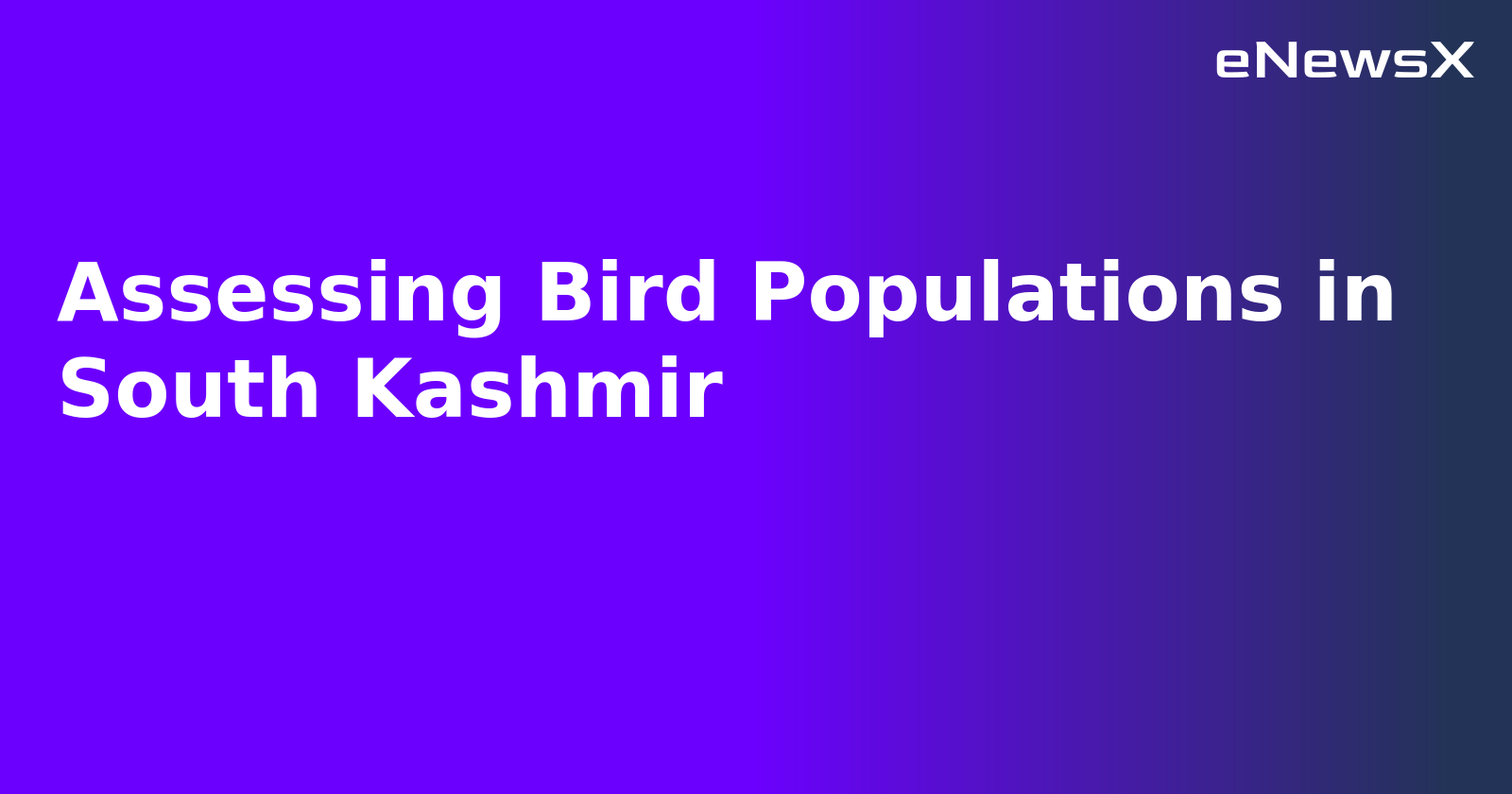 Assessing Bird Populations in South Kashmir