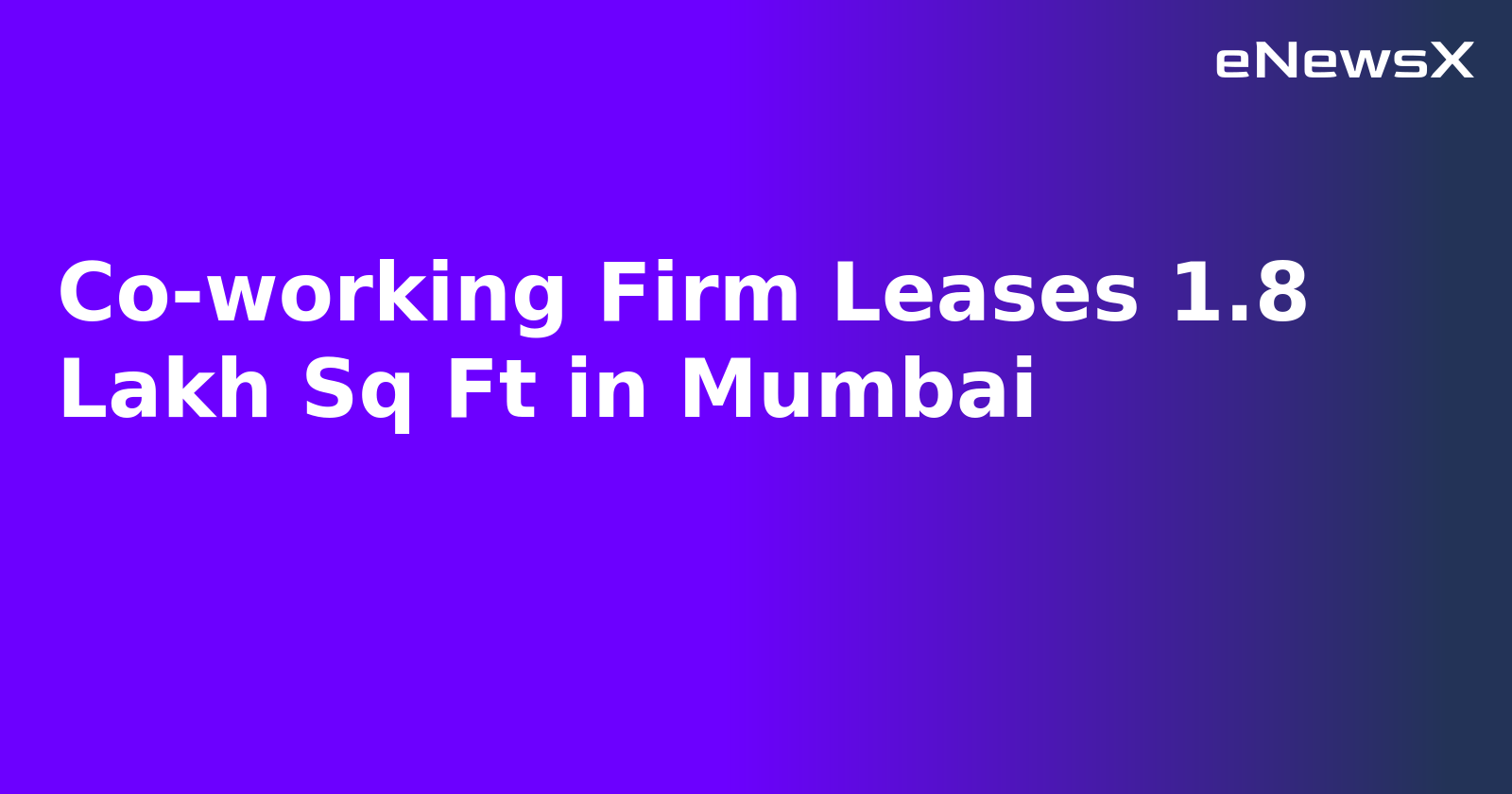Co-working Firm Leases 1.8 Lakh Sq Ft in Mumbai.webp