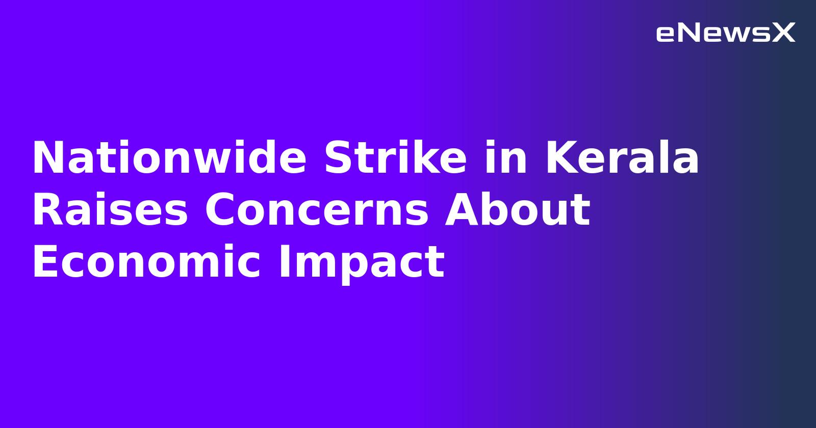 Nationwide Strike in Kerala Raises Concerns About Economic Impact.webp