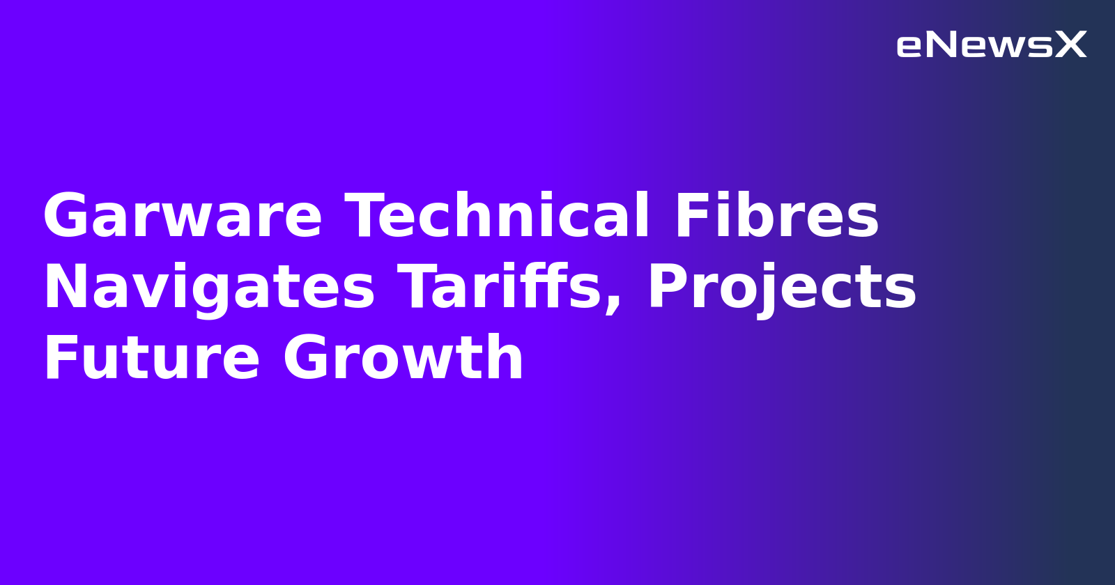 Garware Technical Fibres Navigates Tariffs, Projects Future Growth.webp Garware Technical Fibres Navigates Tariffs, Projects Future Growth.webp