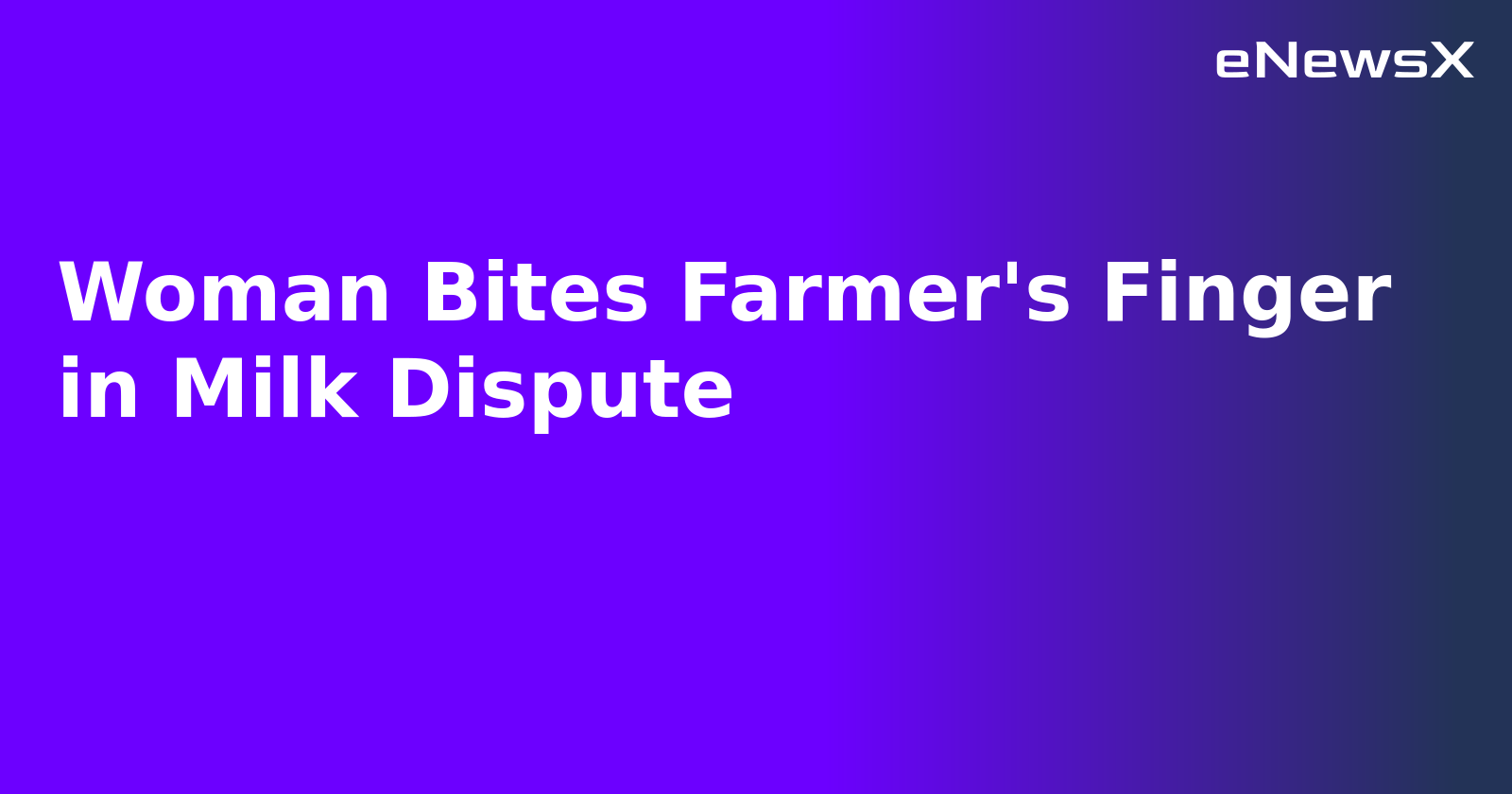 Woman Bites Farmer's Finger in Milk Dispute.webp