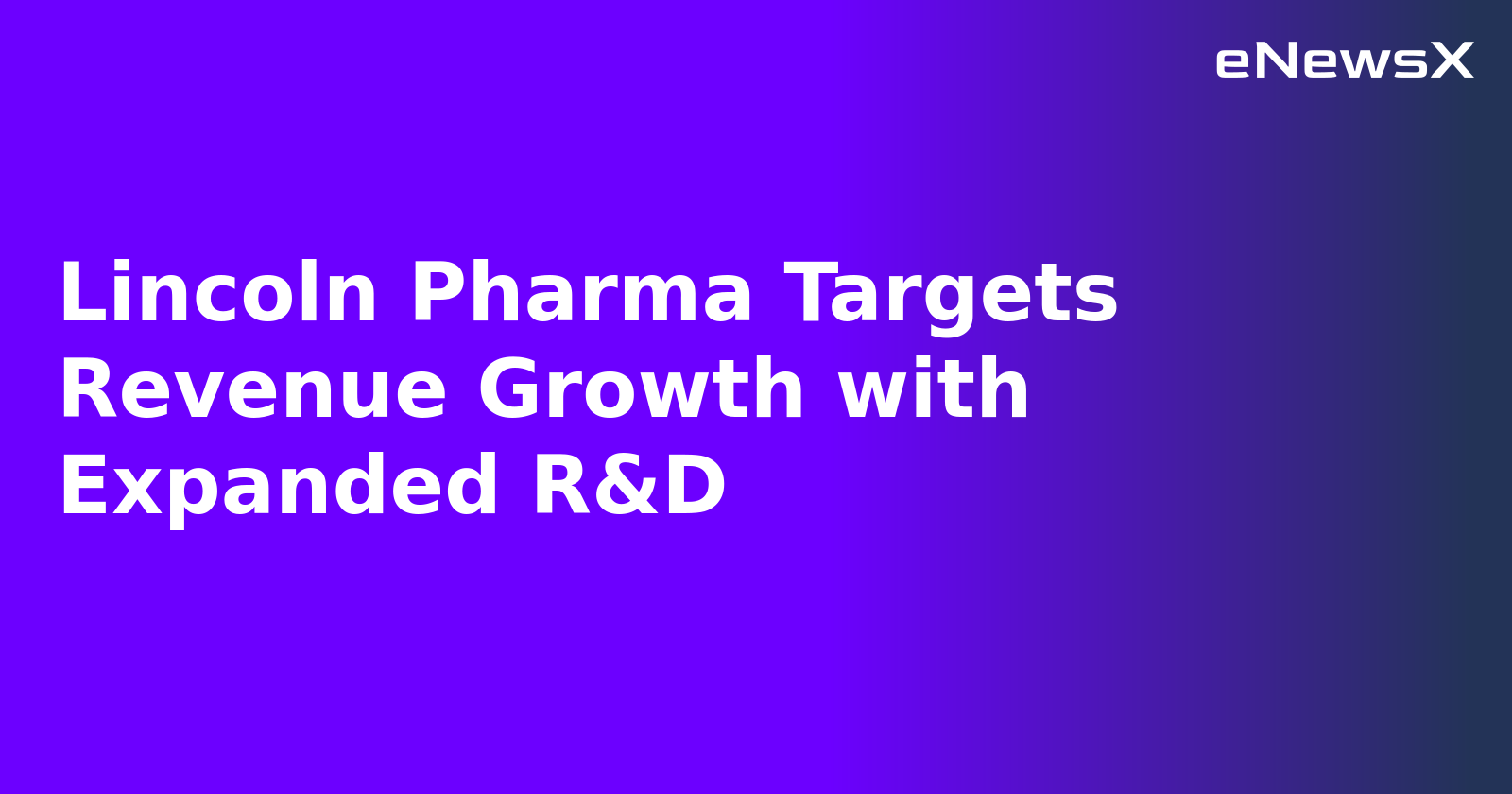 Lincoln Pharma Targets Revenue Growth with Expanded R&D.webp