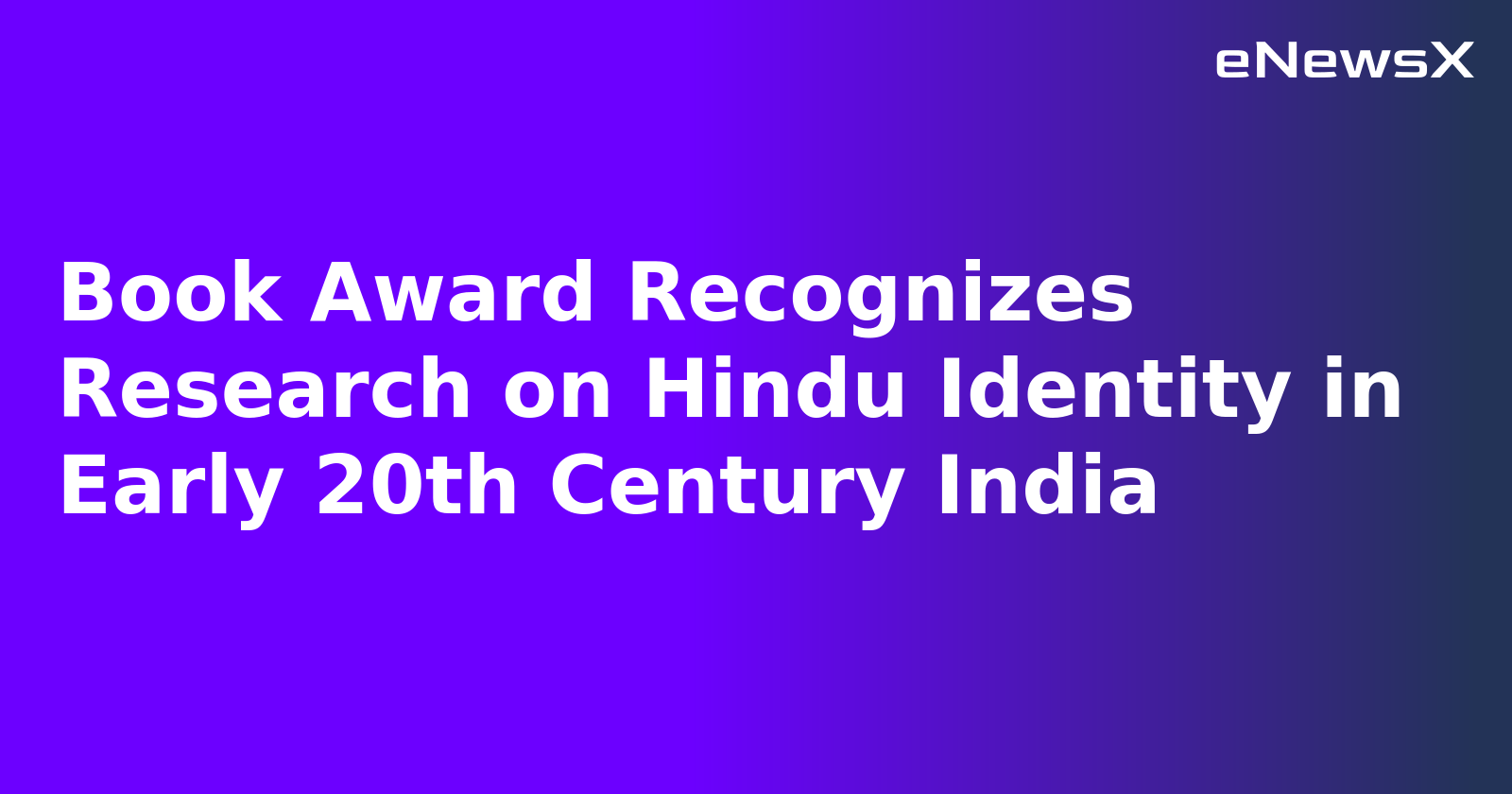 Book Award Recognizes Research on Hindu Identity in Early 20th Century India.webp