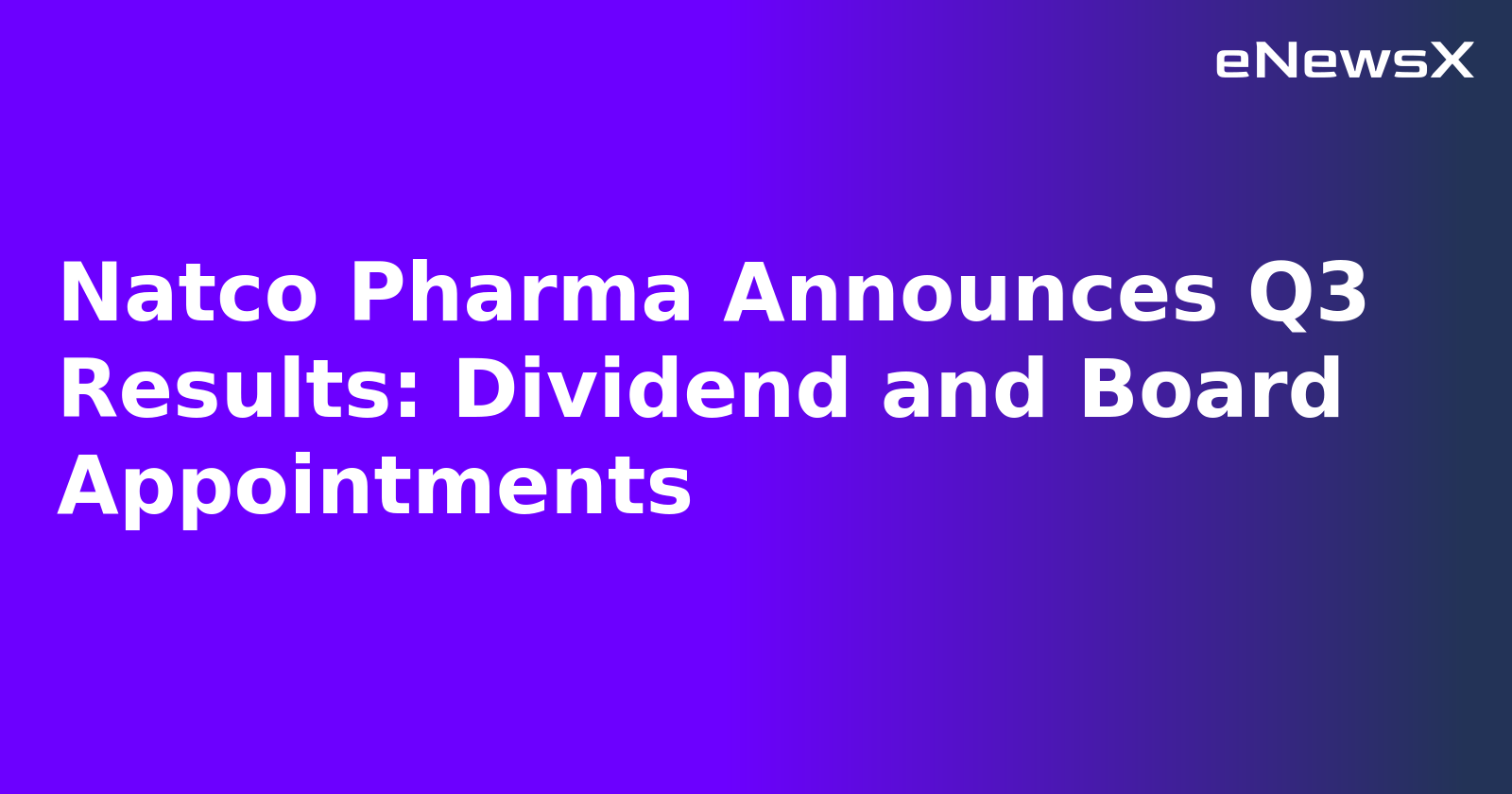 Natco Pharma Announces Q3 Results: Dividend and Board Appointments.webp Natco Pharma Announces Q3 Results: Dividend and Board Appointments.webp
