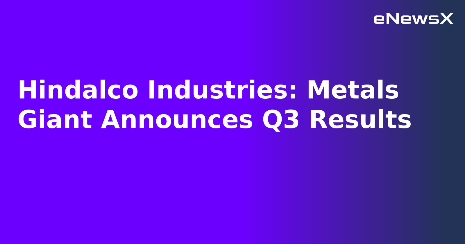 Hindalco Industries: Metals Giant Announces Q3 Results.webp Hindalco Industries: Metals Giant Announces Q3 Results.webp