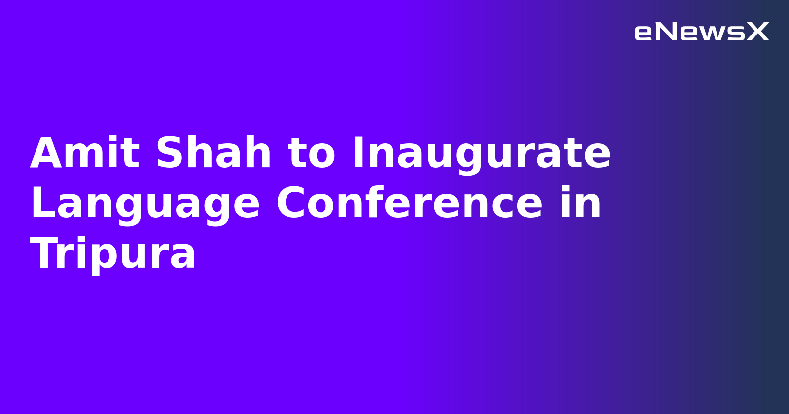 Amit Shah to Inaugurate Language Conference in Tripura.webp