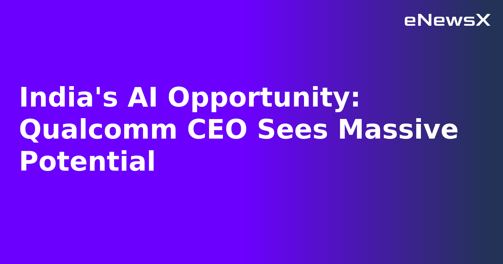 India's AI Opportunity: Qualcomm CEO Sees Massive Potential.webp