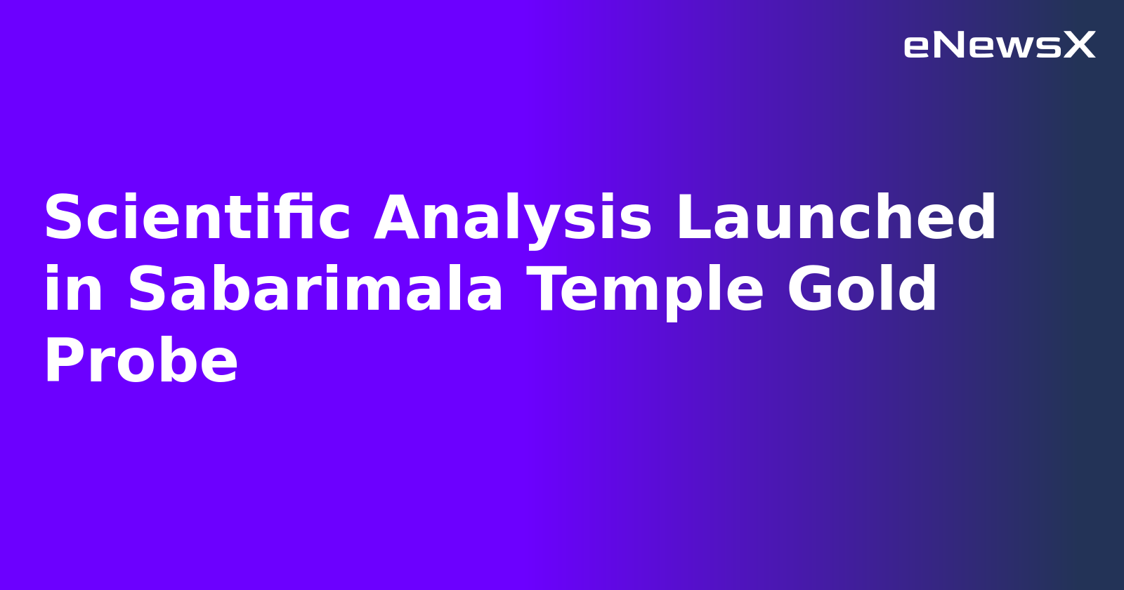 Scientific Analysis Launched in Sabarimala Temple Gold Probe