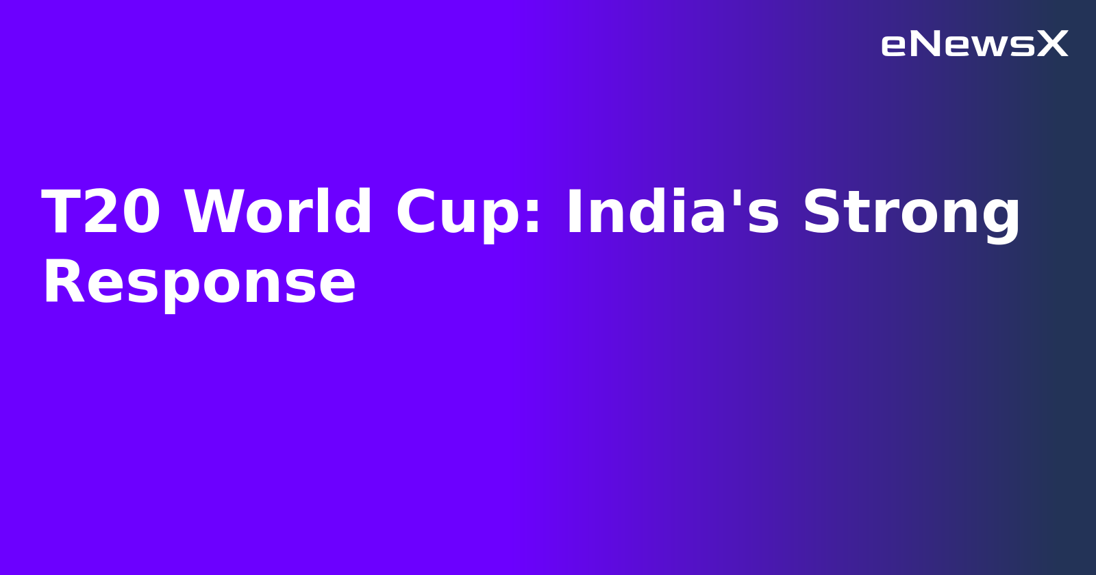 T20 World Cup: India's Strong Response.webp T20 World Cup: India's Strong Response.webp