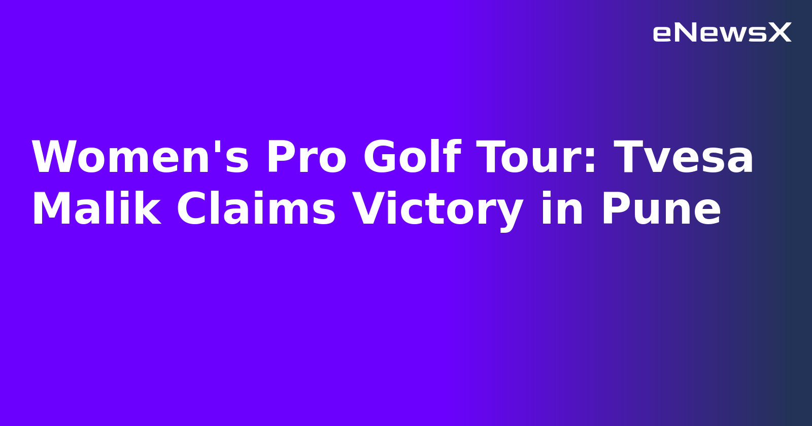 Women's Pro Golf Tour: Tvesa Malik Claims Victory in Pune