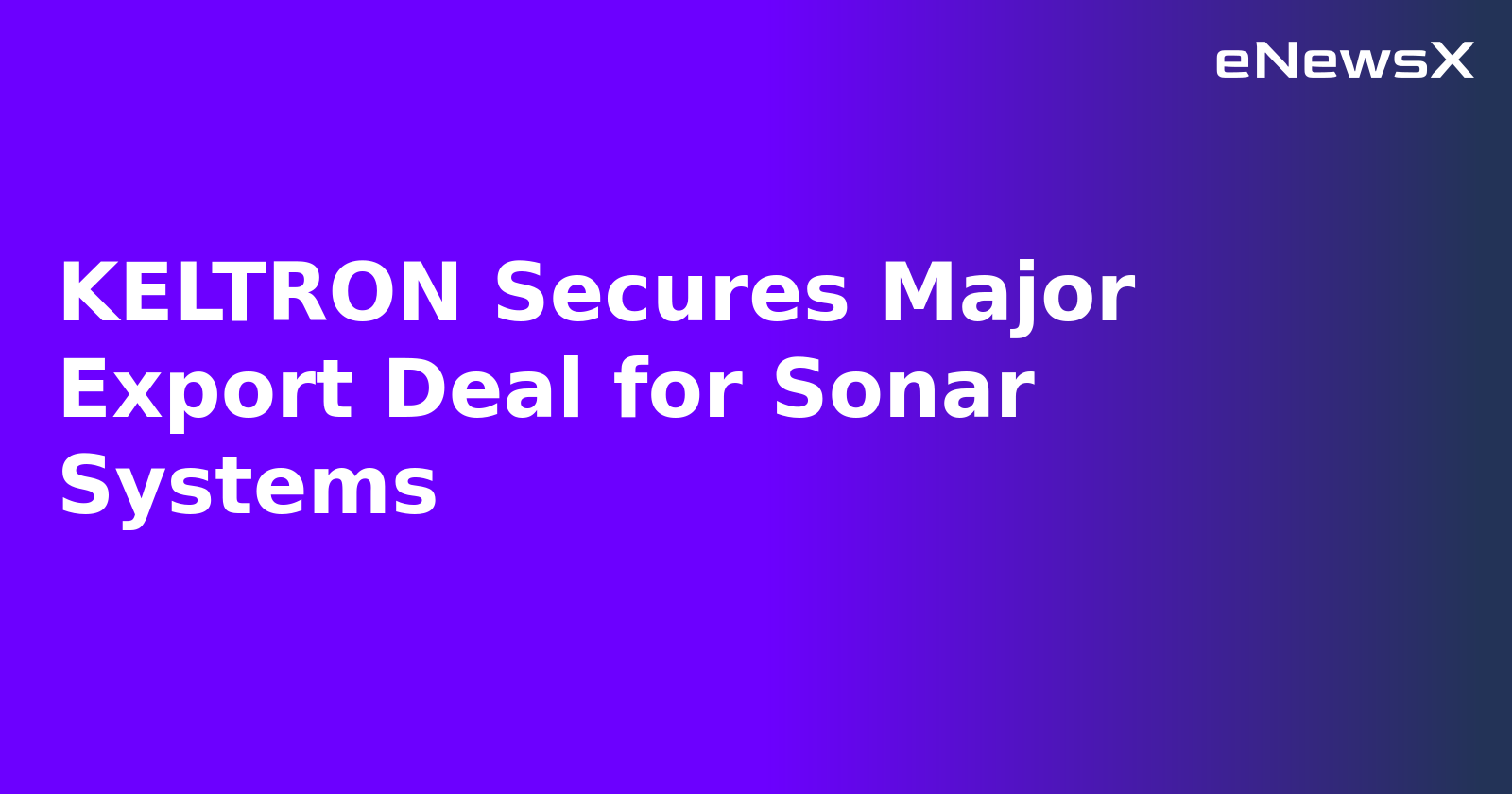 KELTRON Secures Major Export Deal for Sonar Systems.webp