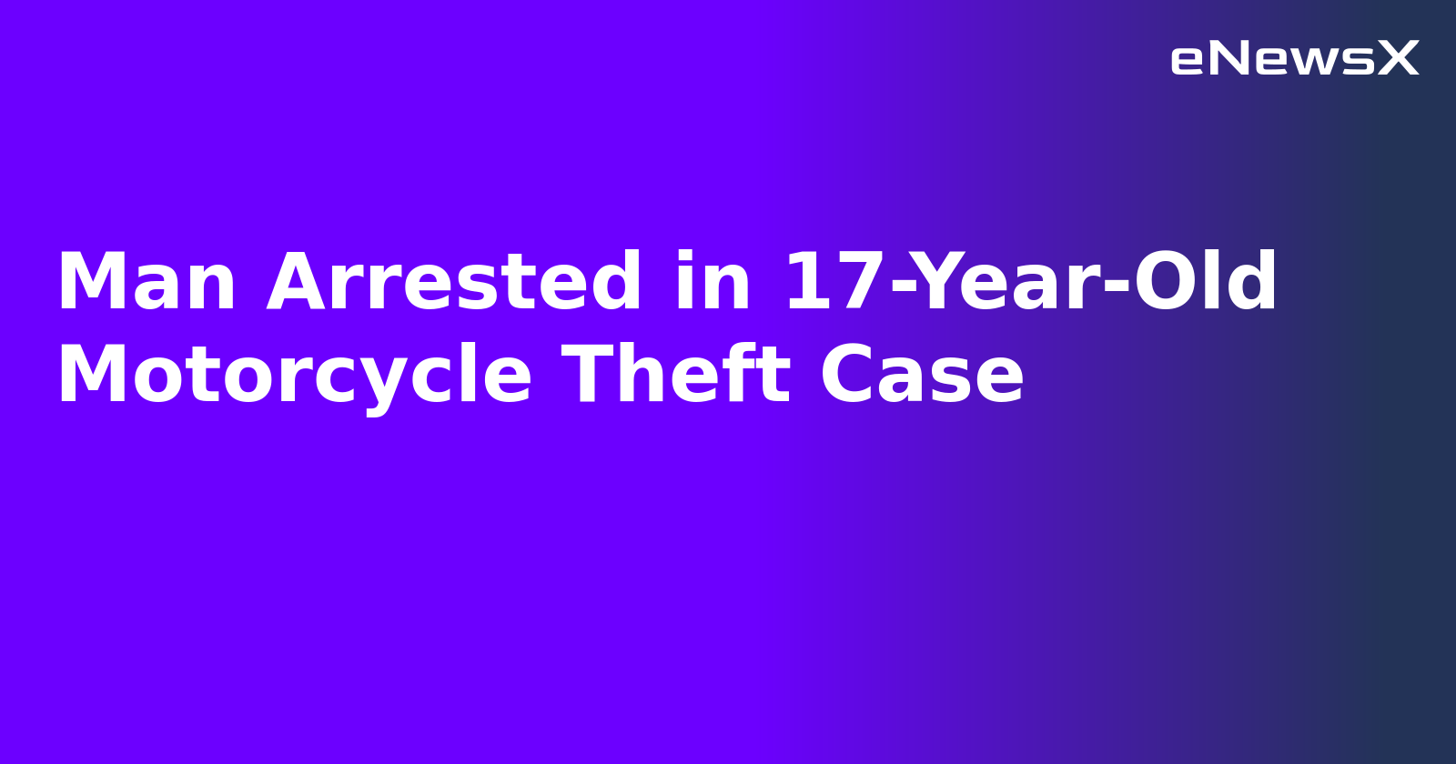 Man Arrested in 17-Year-Old Motorcycle Theft Case