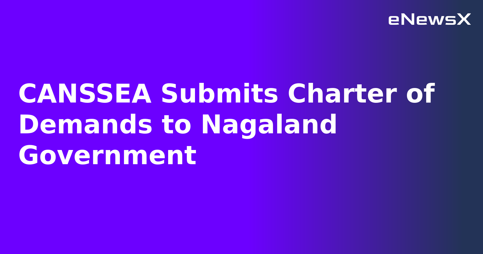 CANSSEA Submits Charter of Demands to Nagaland Government.webp