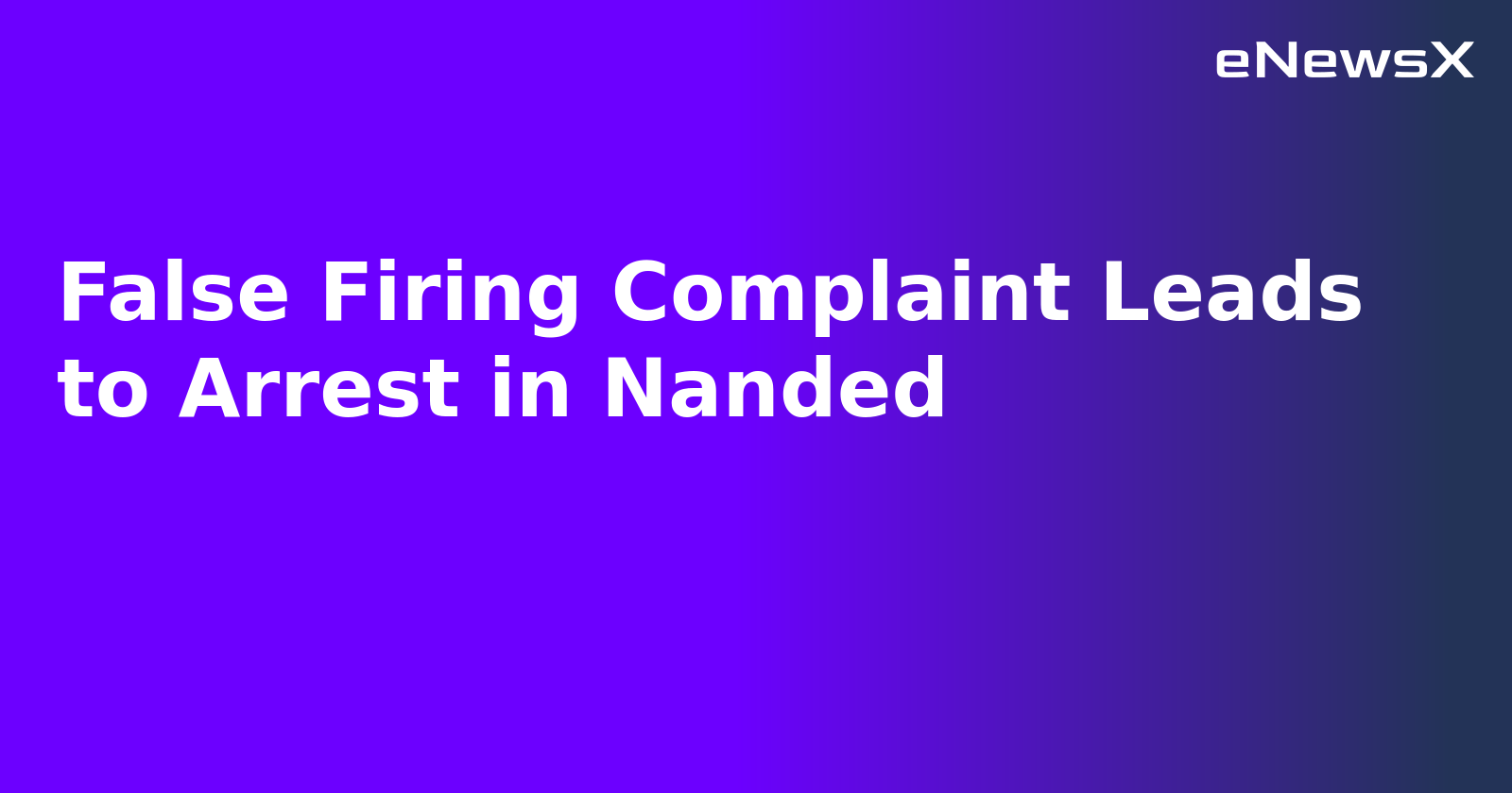 False Firing Complaint Leads to Arrest in Nanded.webp False Firing Complaint Leads to Arrest in Nanded.webp