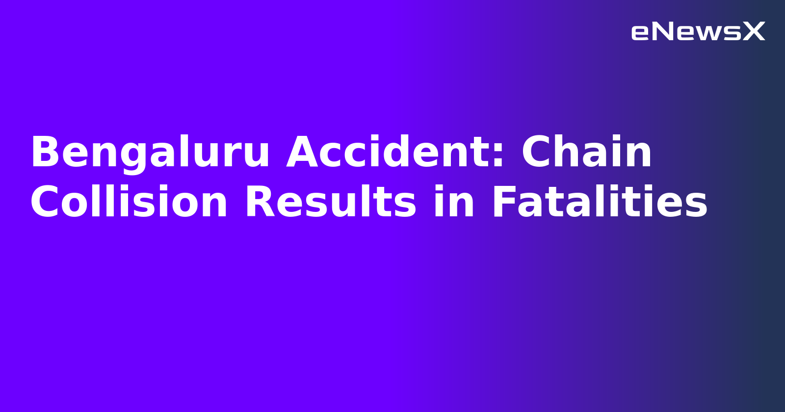 Bengaluru Accident: Chain Collision Results in Fatalities.webp