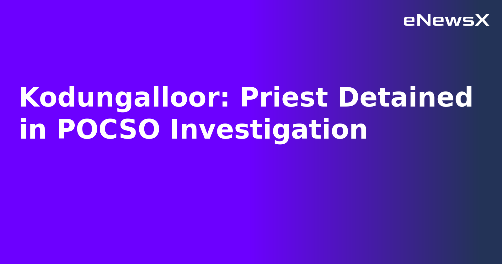 Kodungalloor: Priest Detained in POCSO Investigation.webp