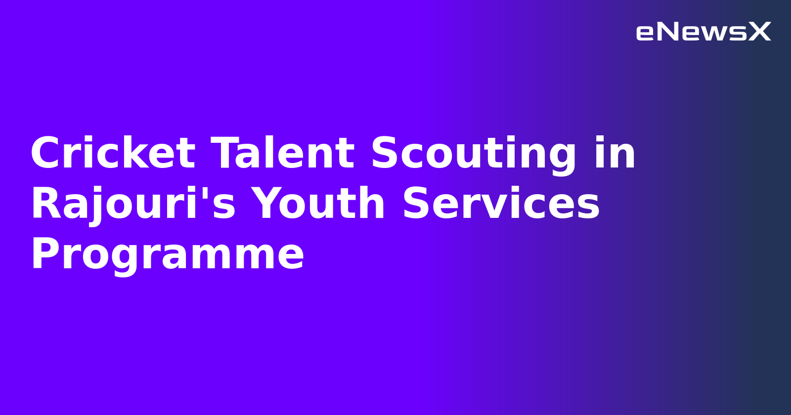 Cricket Talent Scouting in Rajouri's Youth Services Programme.webp