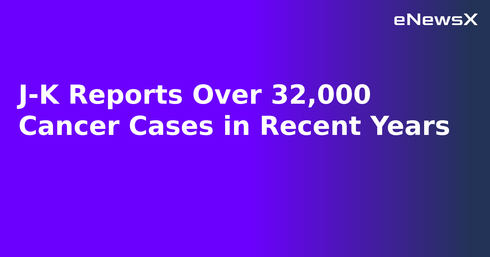 J-K Reports Over 32,000 Cancer Cases in Recent Years.webp