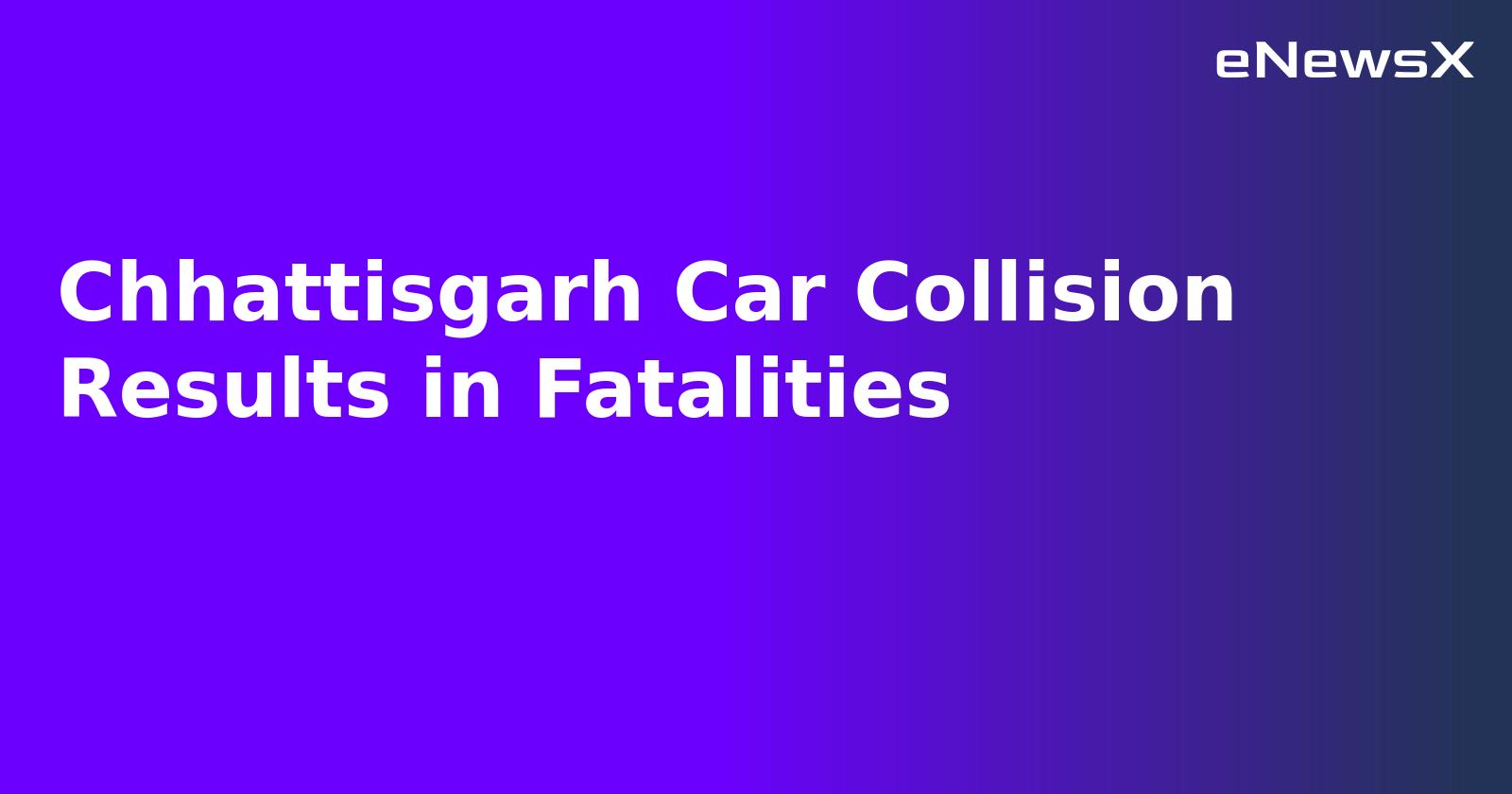 Chhattisgarh Car Collision Results in Fatalities.webp