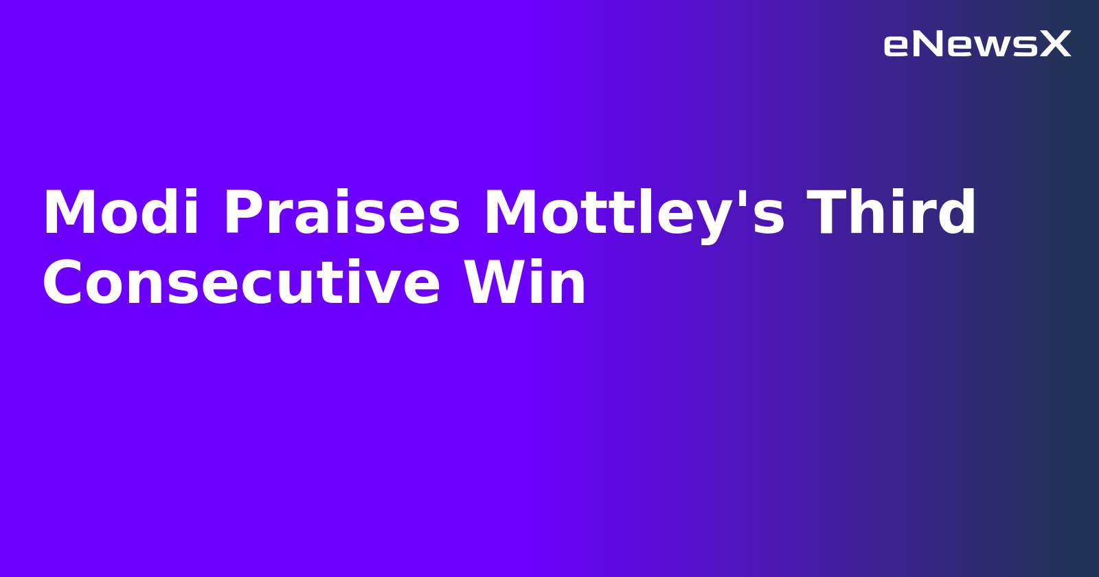 Modi Praises Mottley's Third Consecutive Win