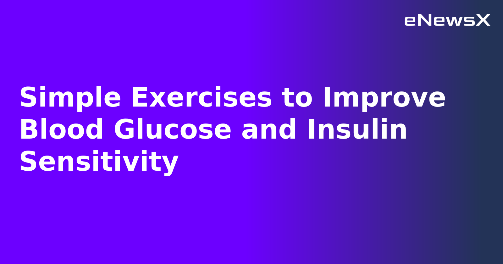 Simple Exercises to Improve Blood Glucose and Insulin Sensitivity.webp