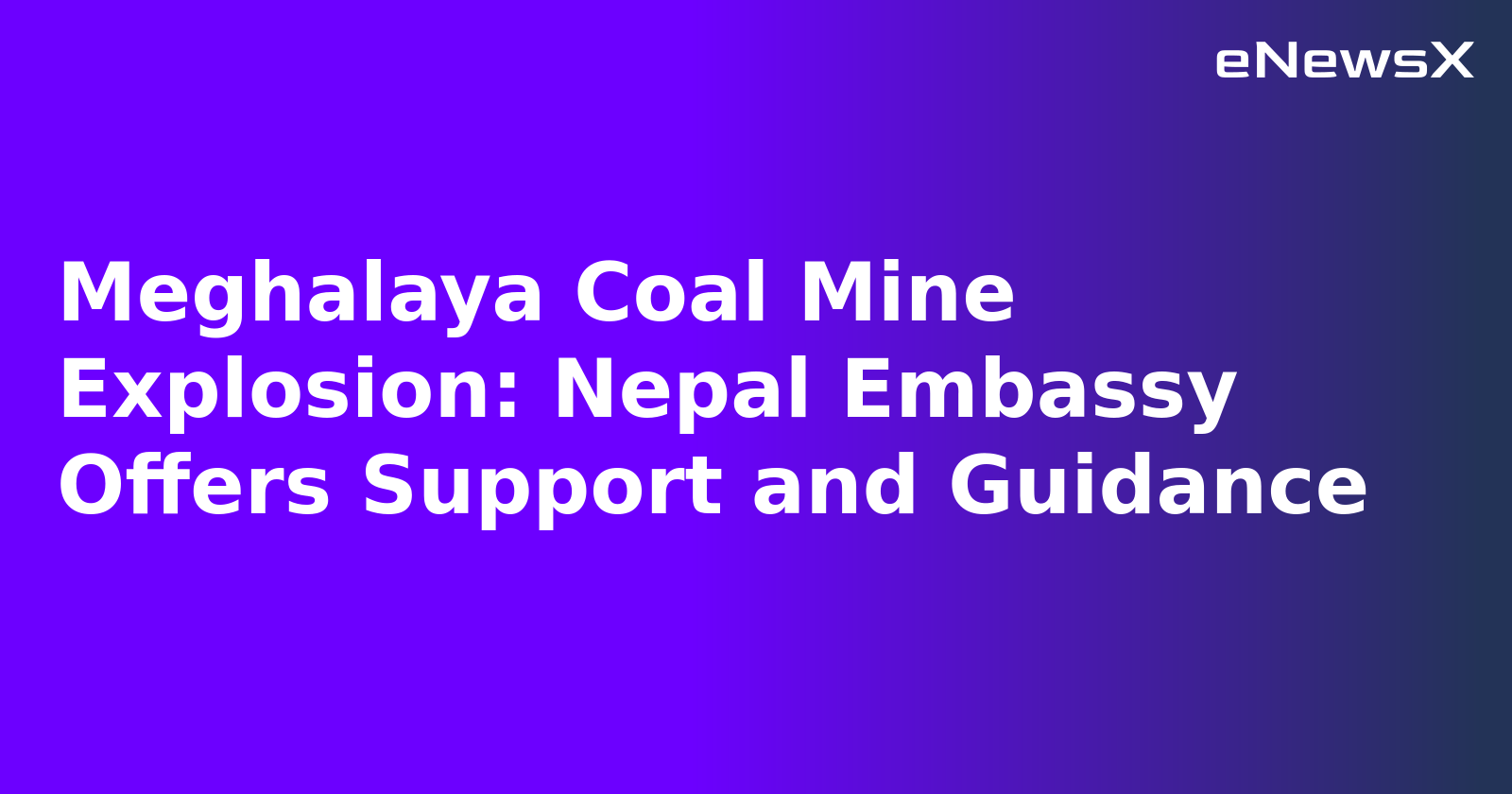 Meghalaya Coal Mine Explosion: Nepal Embassy Offers Support and Guidance.webp