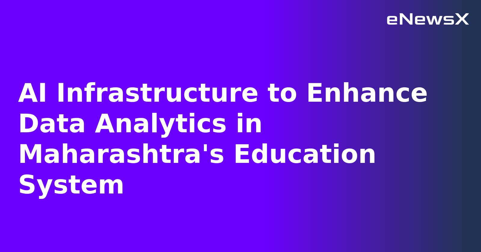 AI Infrastructure to Enhance Data Analytics in Maharashtra's Education System.webp