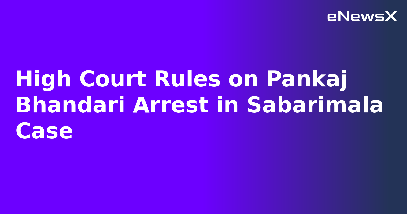 High Court Rules on Pankaj Bhandari Arrest in Sabarimala Case.webp