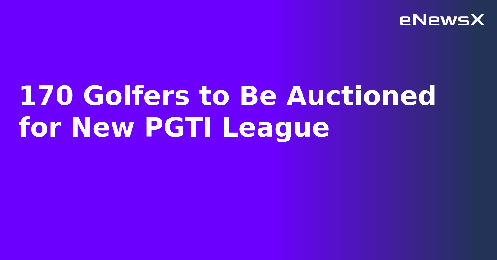 170 Golfers to Be Auctioned for New PGTI League