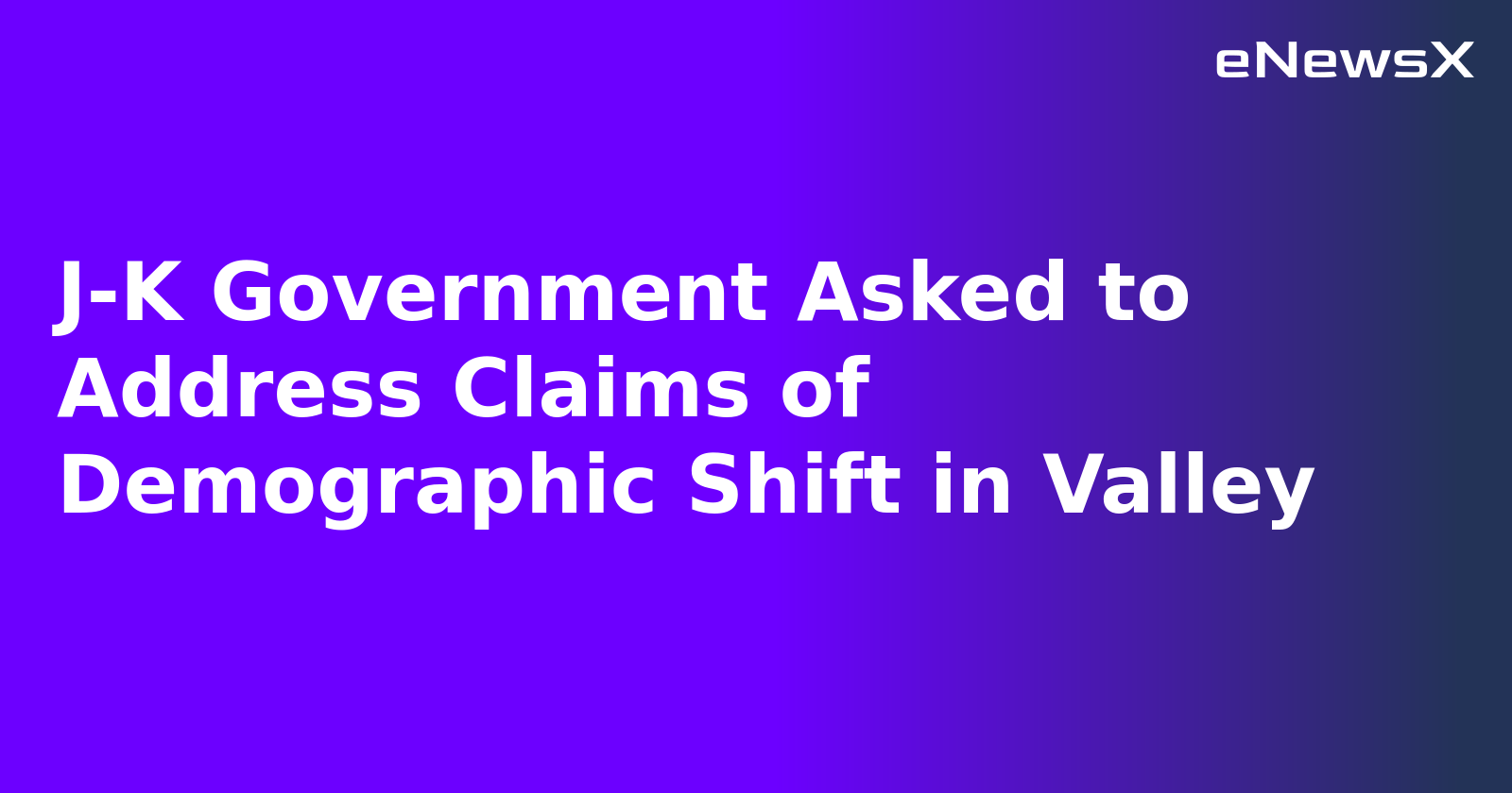 J-K Government Asked to Address Claims of Demographic Shift in Valley.webp