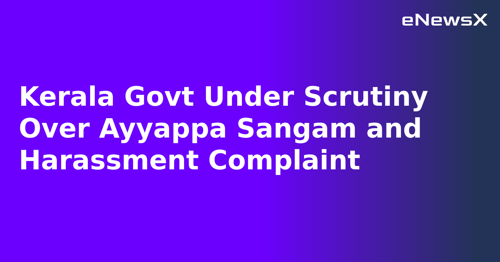 Kerala Govt Under Scrutiny Over Ayyappa Sangam and Harassment Complaint.webp Kerala Govt Under Scrutiny Over Ayyappa Sangam and Harassment Complaint.webp